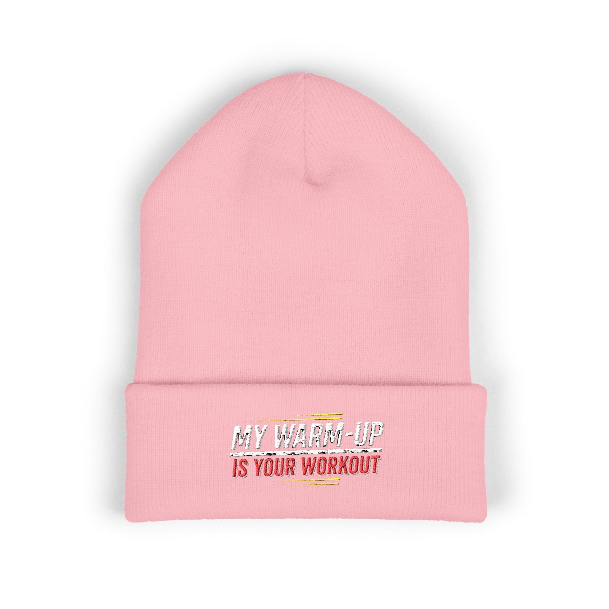 My Warm-Up is Your Workout Classic Cuffed Beanie (Embroidery)