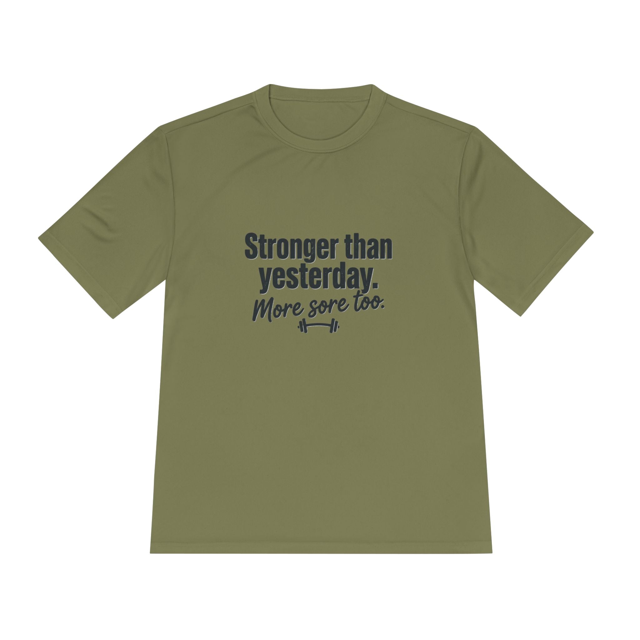 Stronger Than Yesterday More Sore Too Unisex Moisture Wicking Tee