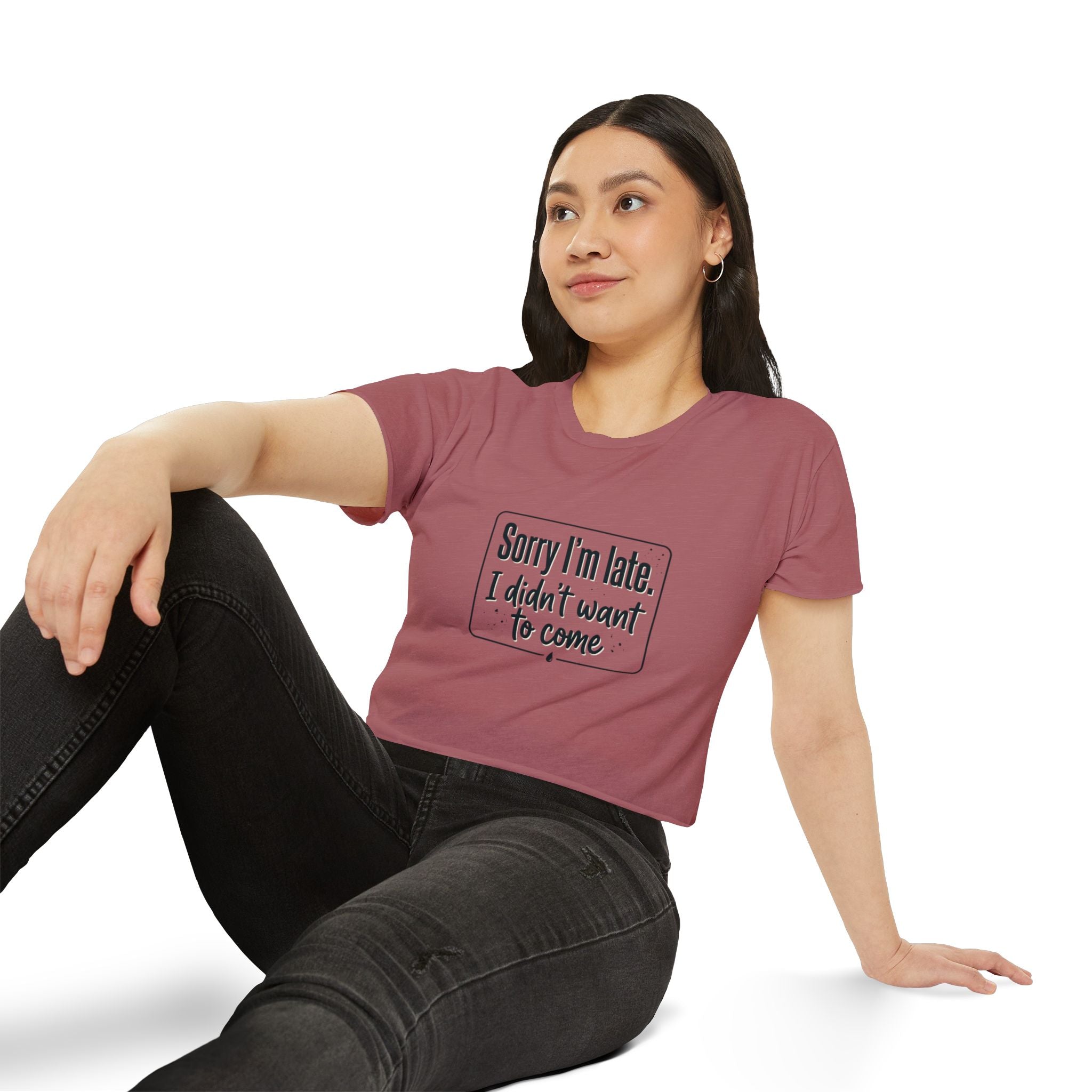 Sorry I'm Late I Didn't Want to Come Women's Festival Crop Top