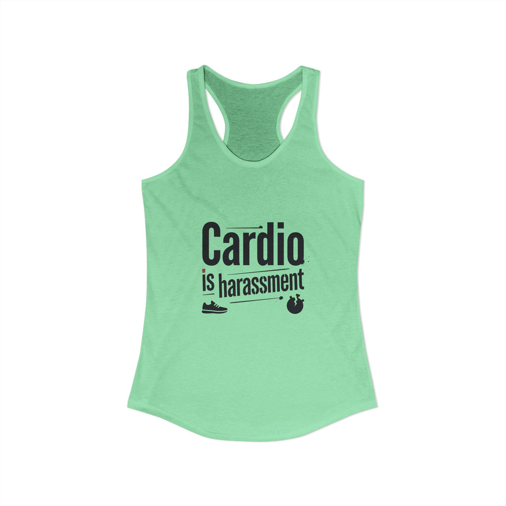 Cardio is Harassment Women's Ideal Racerback Tank