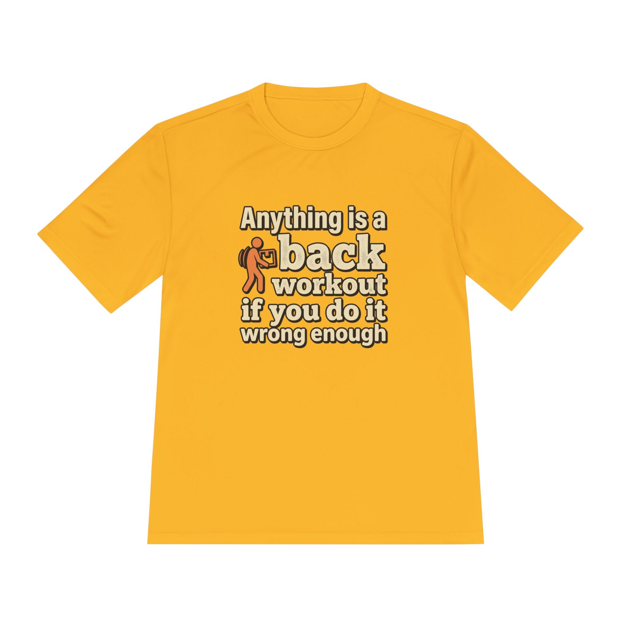 Anything is a Back Workout If You Do It Wrong Enough Unisex Moisture Wicking Tee