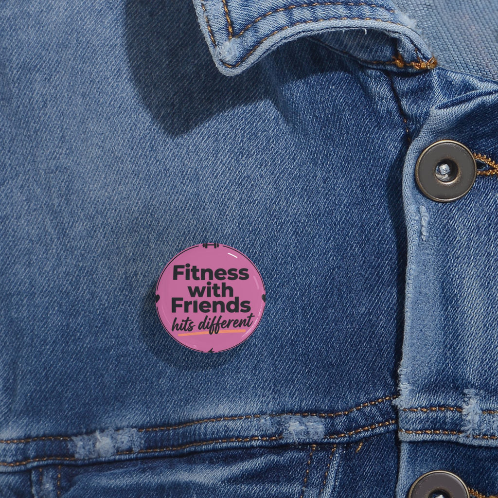 Fitness with Friends Hits Different Round Pins