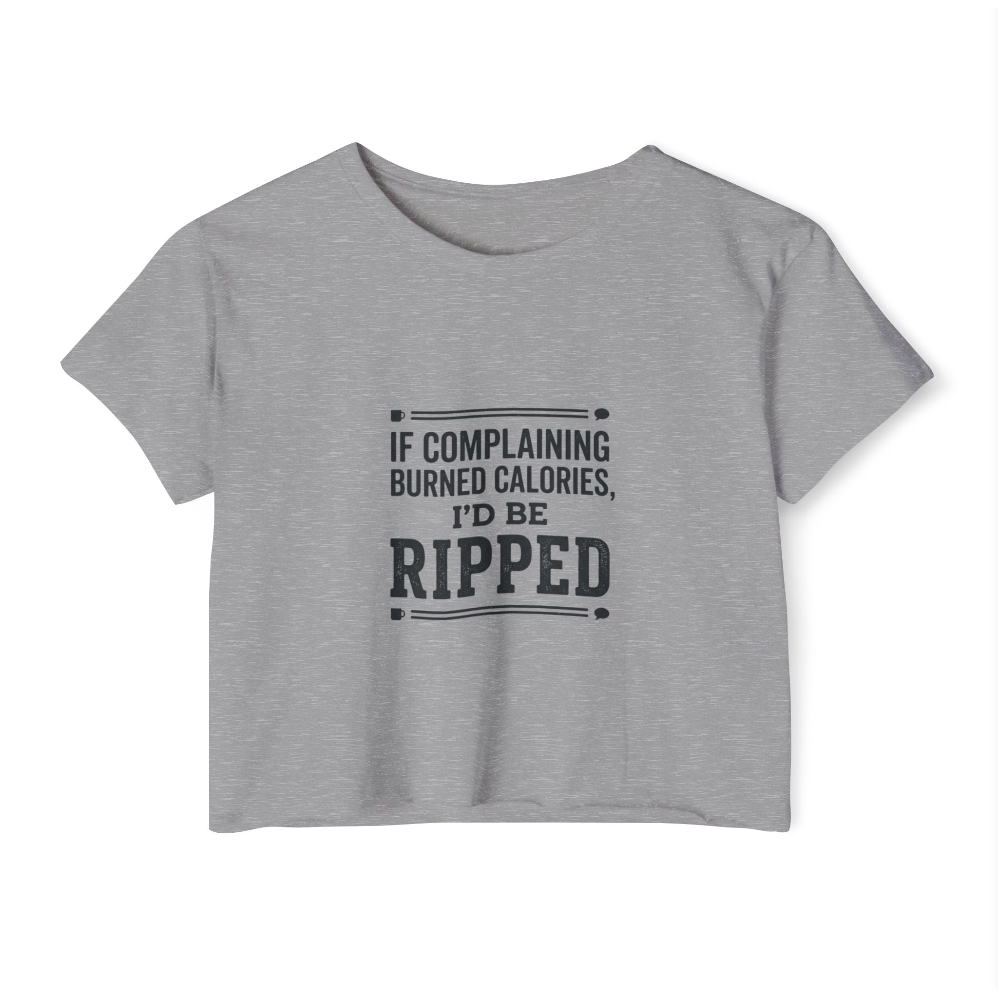 If Complaining Burned Calories Women's Festival Crop Top