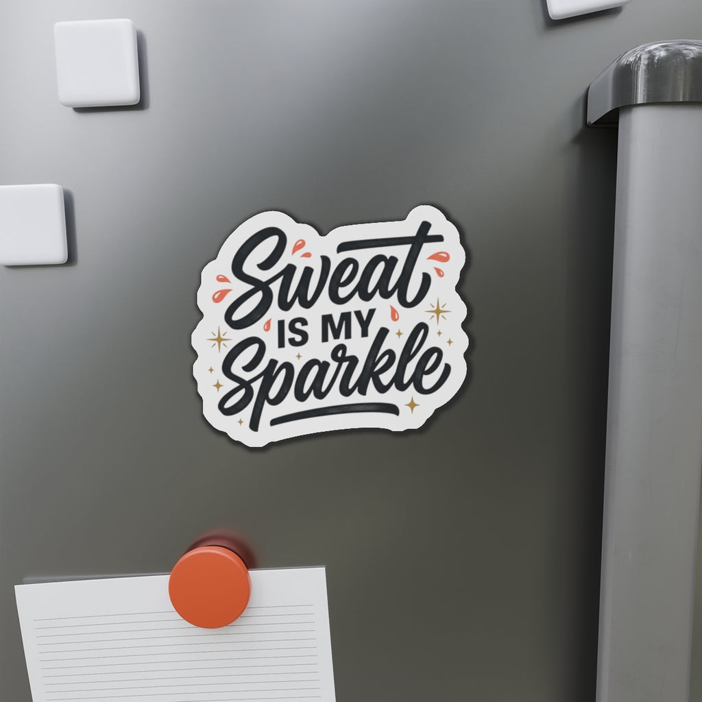Sweat is My Sparkle Die-Cut Magnets