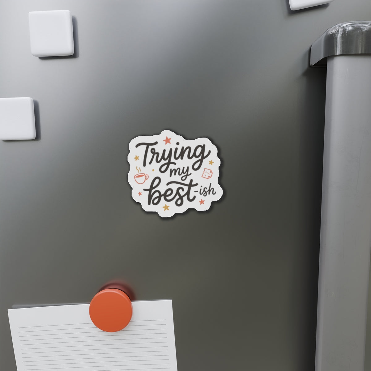 Trying My Best-ish Die-Cut Magnets