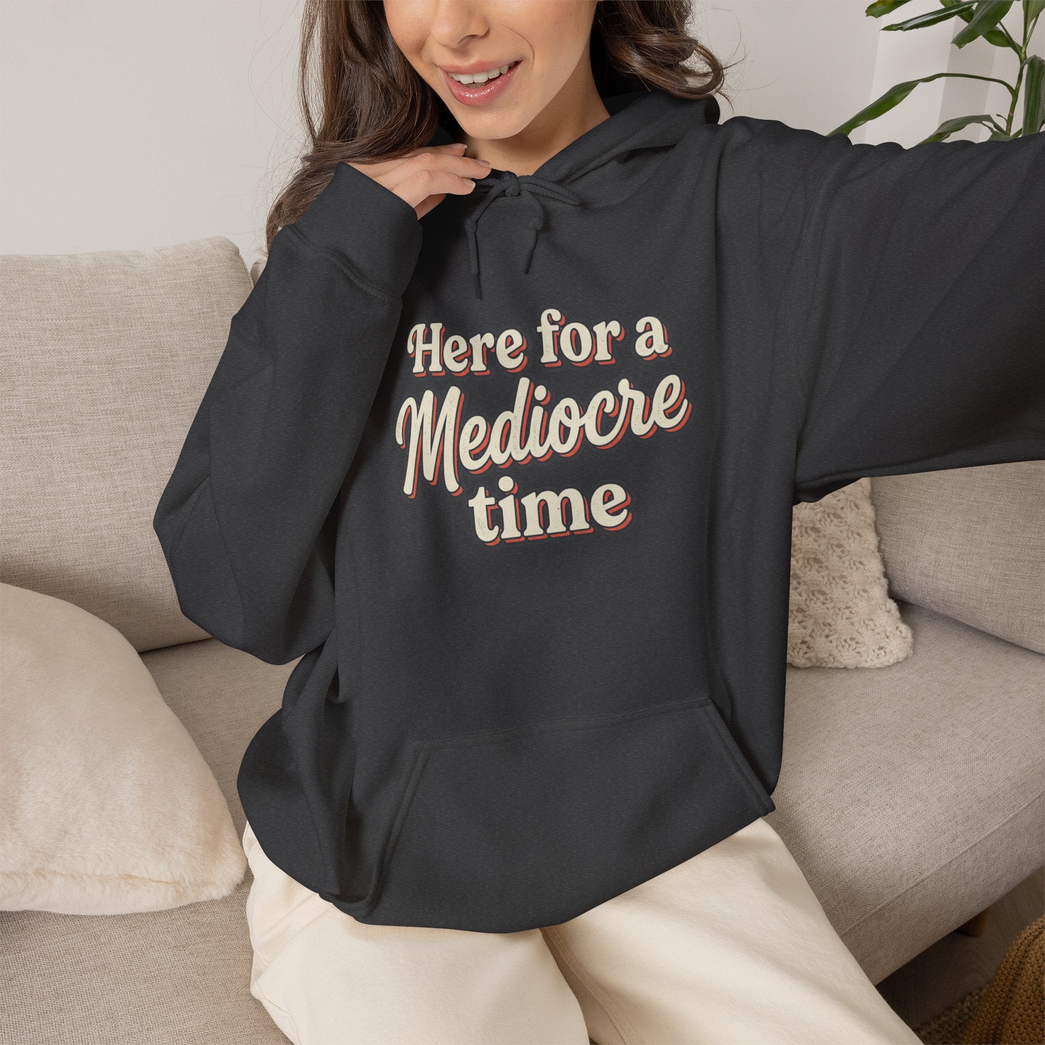 Here for a Mediocre Time Unisex Heavy Blend™ Hooded Sweatshirt