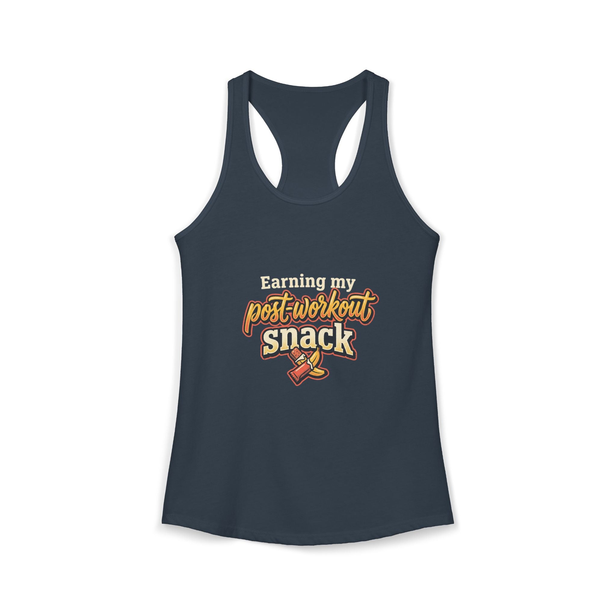 Earning My Post-Workout Snack Women's Ideal Racerback Tank