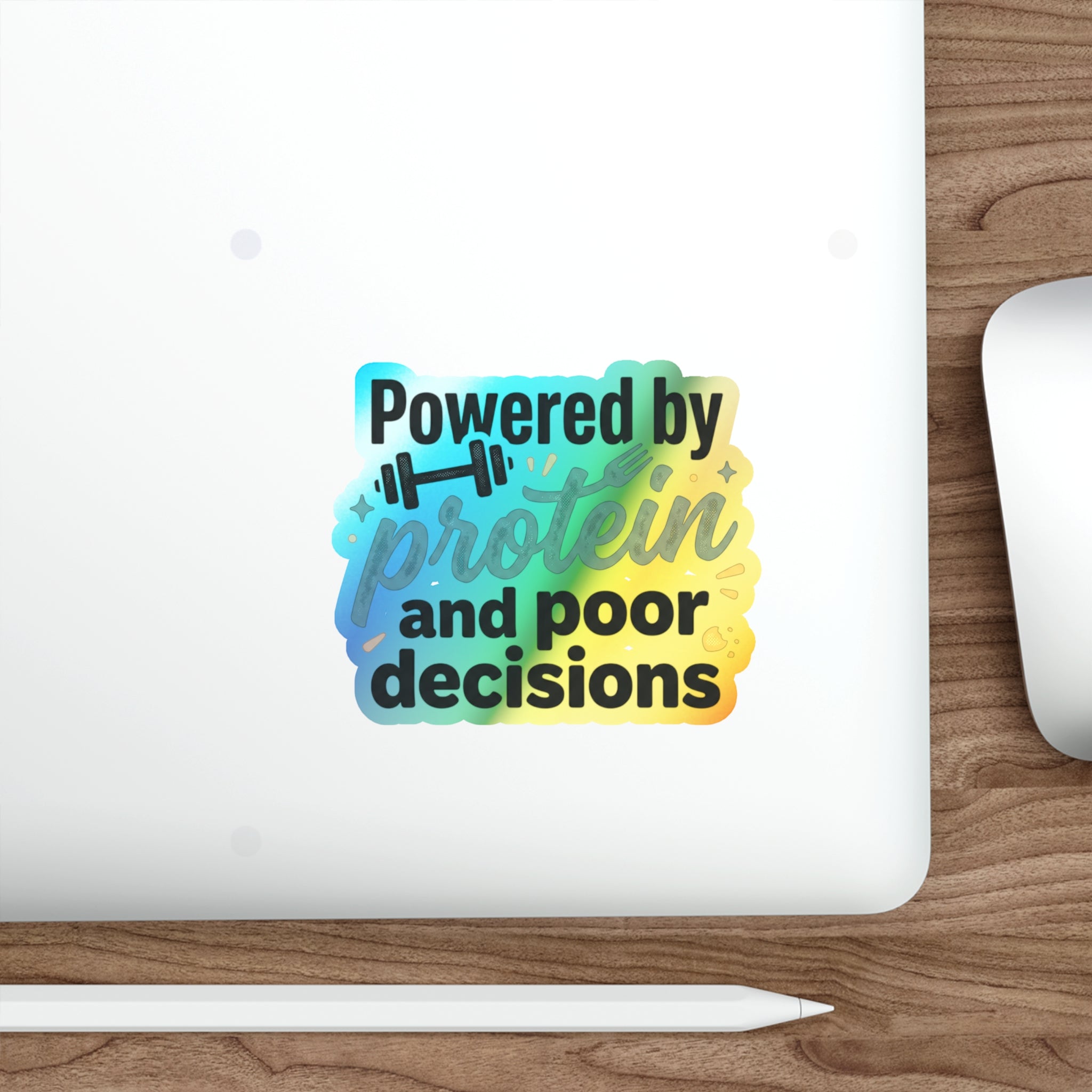 Powered by Protein and Poor Decisions Holographic Die-cut Stickers