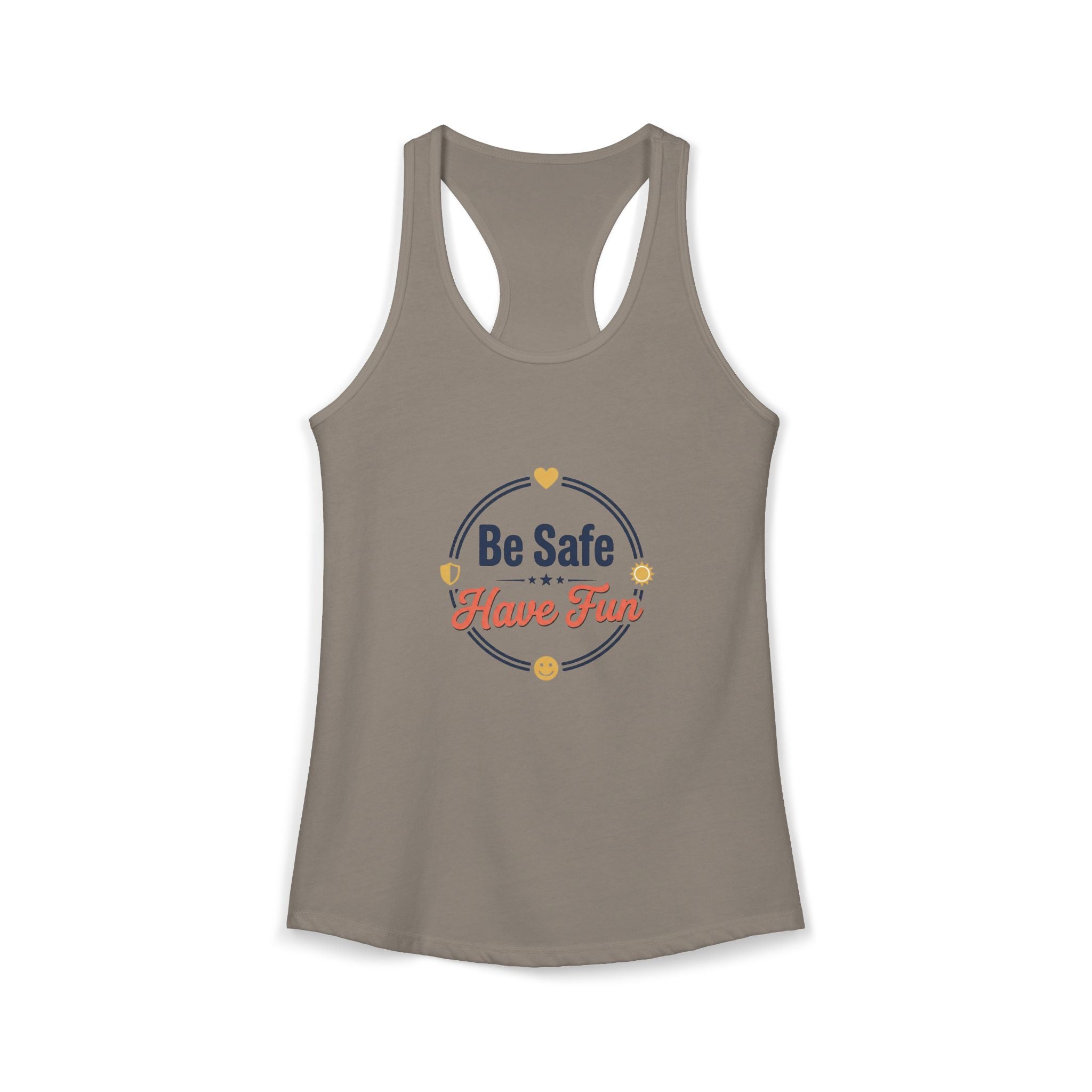Be Safe Have Fun Women's Ideal Racerback Tank