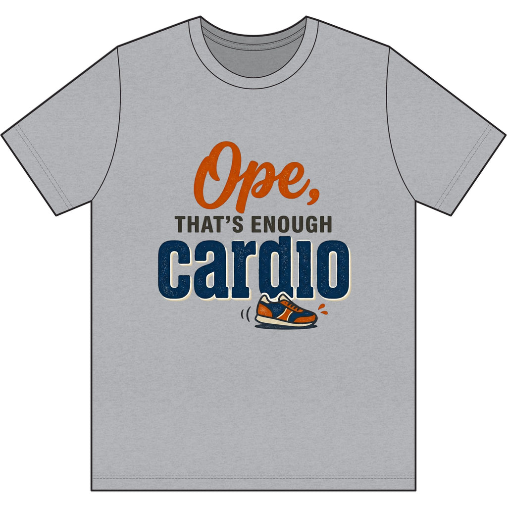 Ope, That's Enough Cardio Dri-Power 100% Polyester T-Shirt