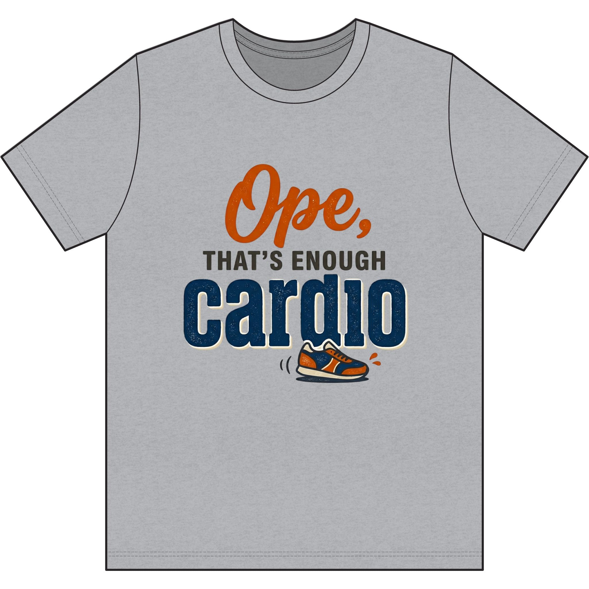 Ope, That's Enough Cardio Dri-Power 100% Polyester T-Shirt