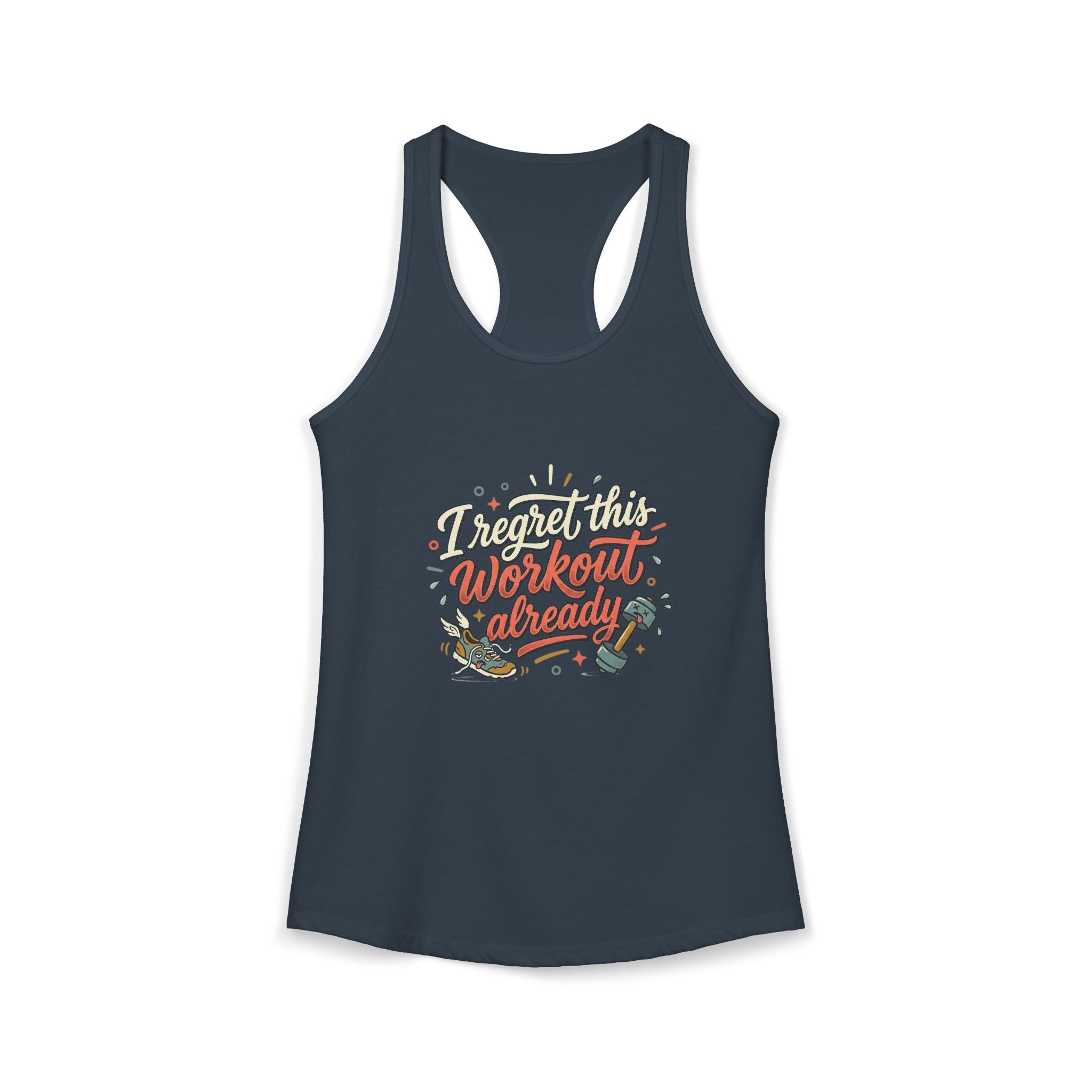 I Regret This Workout Already Women's Ideal Racerback Tank