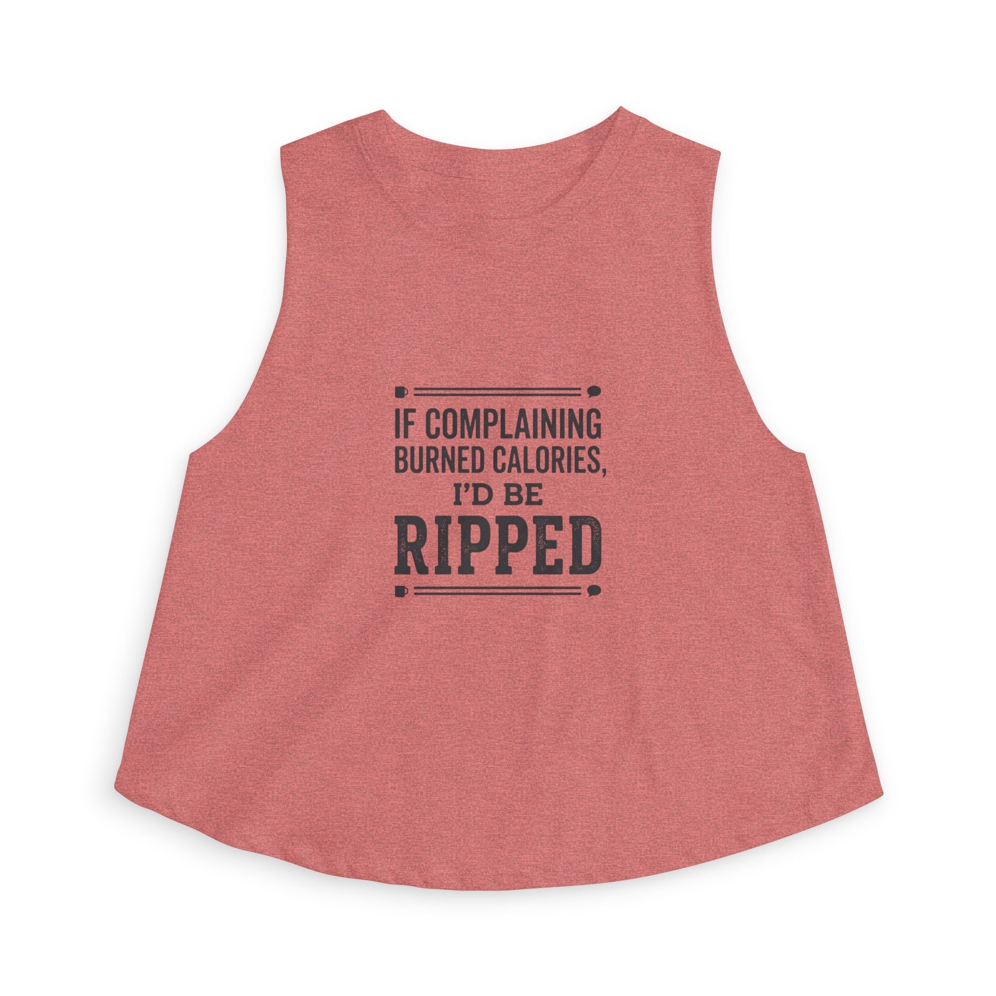 If Complaining Burned Calories Women's Crop Top
