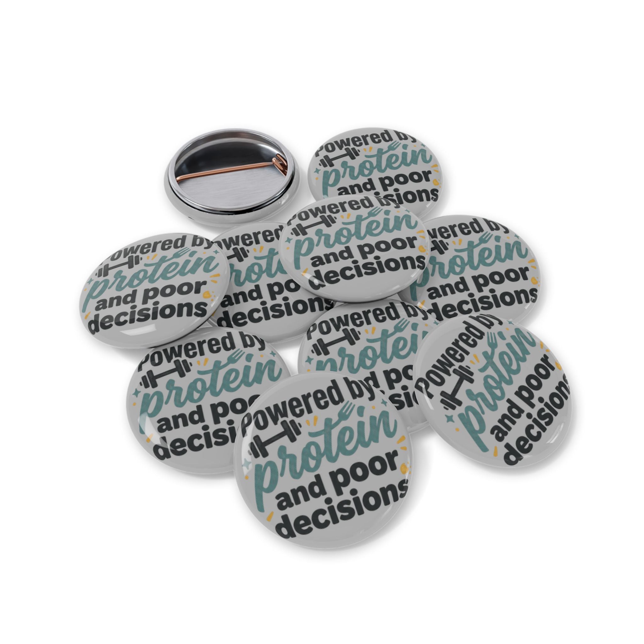 Powered by Protein and Poor Decisions Round Pins