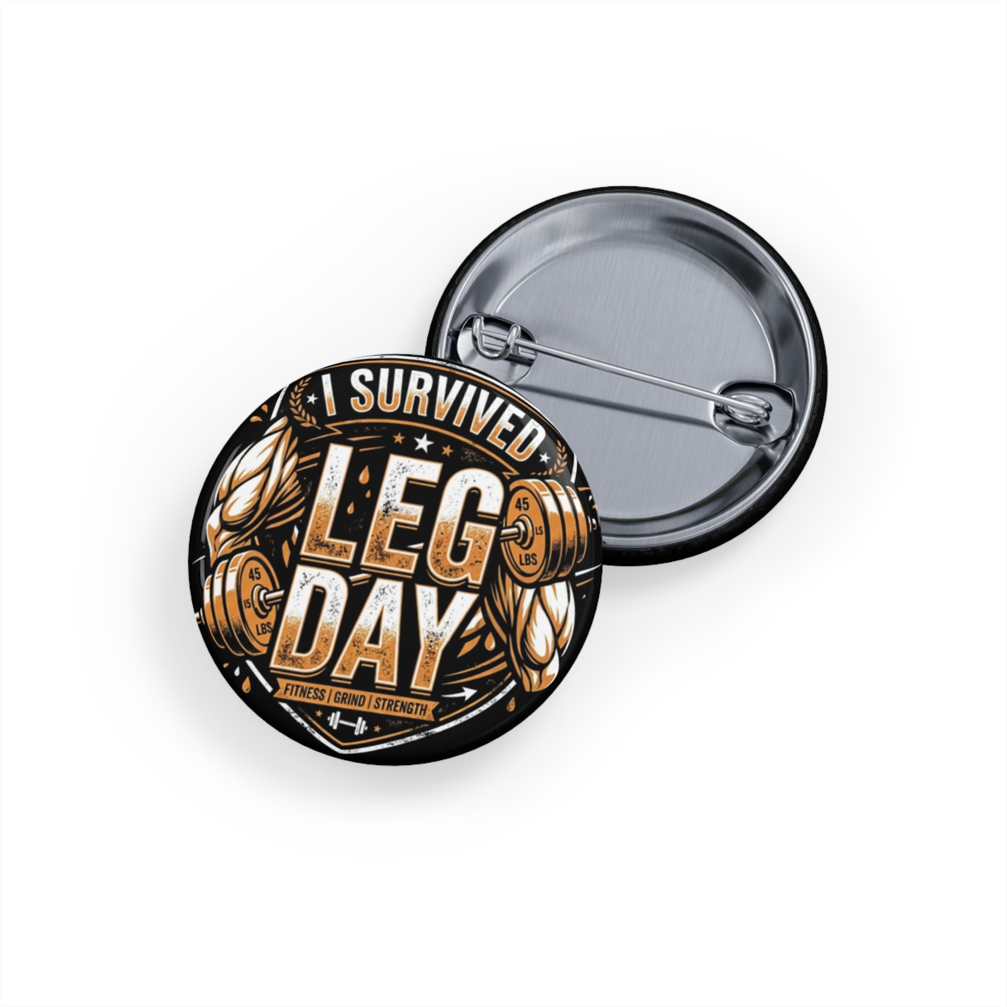 I Survived Leg Day Round Pins