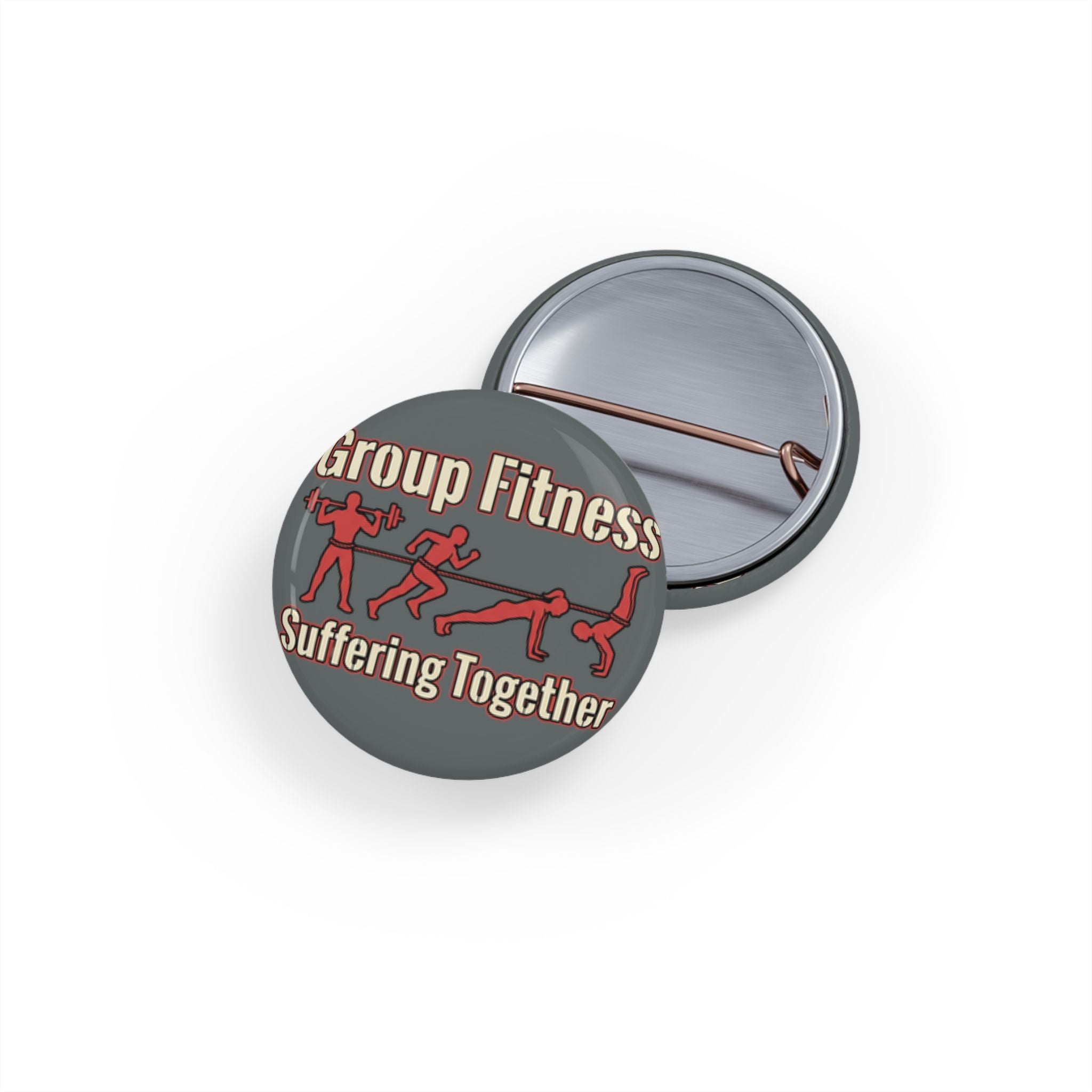 Group Fitness Suffering Together Round Pins