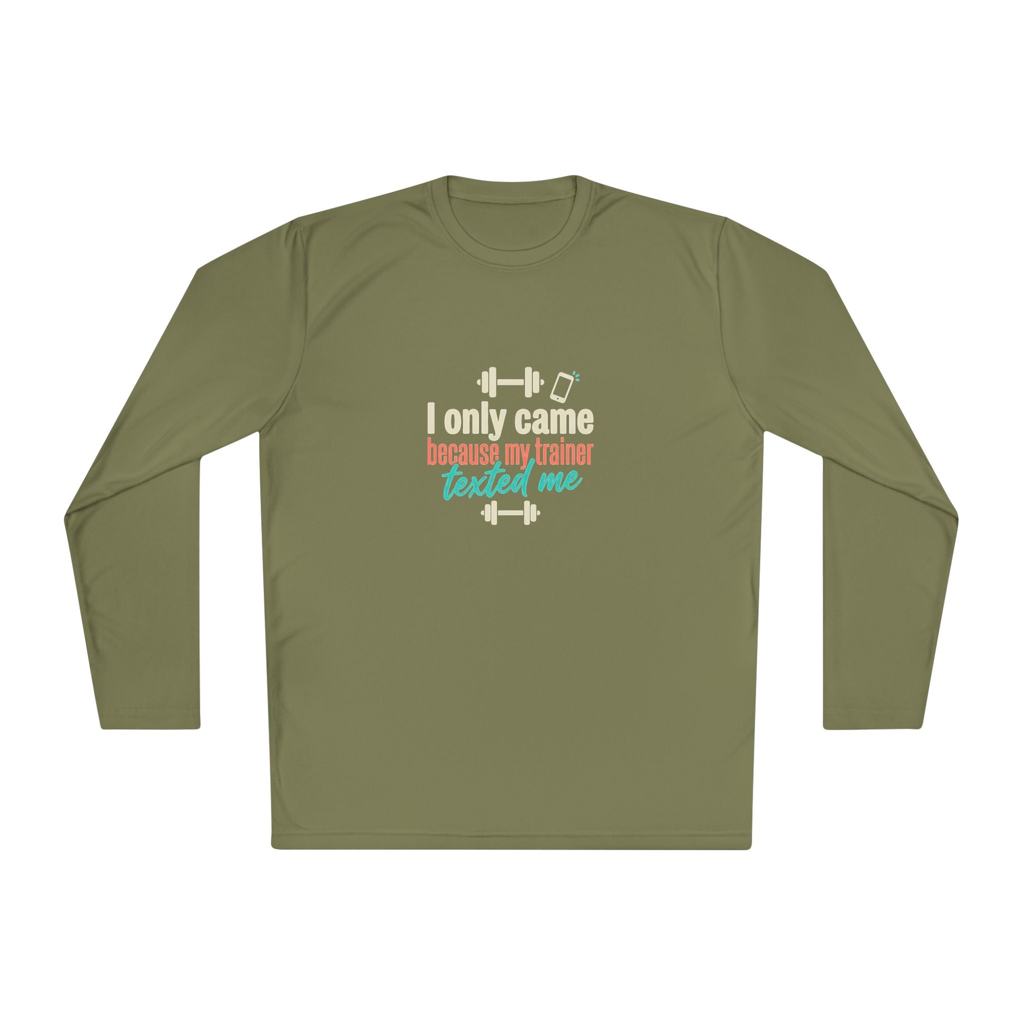 I Only Came Because My Trainer Texted Me Unisex Lightweight Long Sleeve Tee