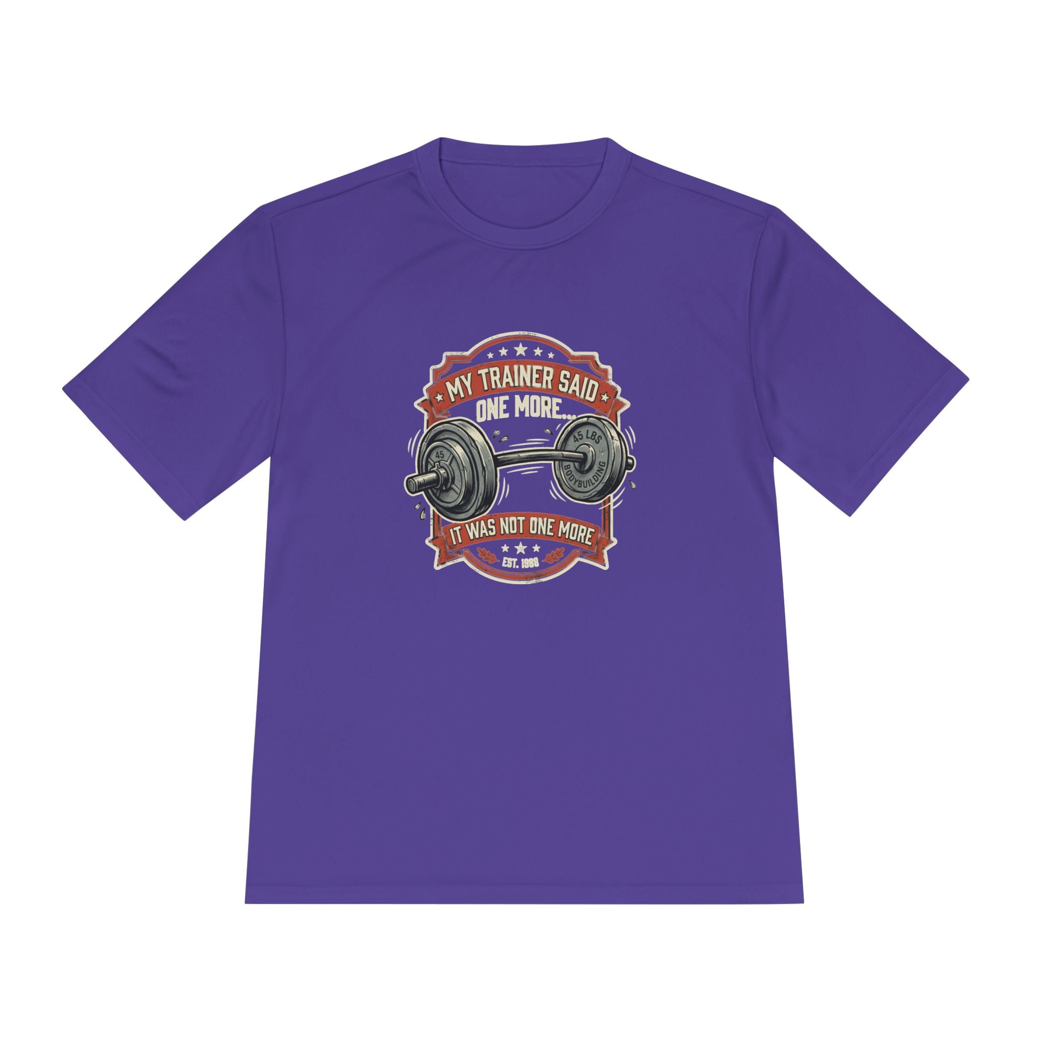 My Trainer Said... Unisex Moisture Wicking Tee