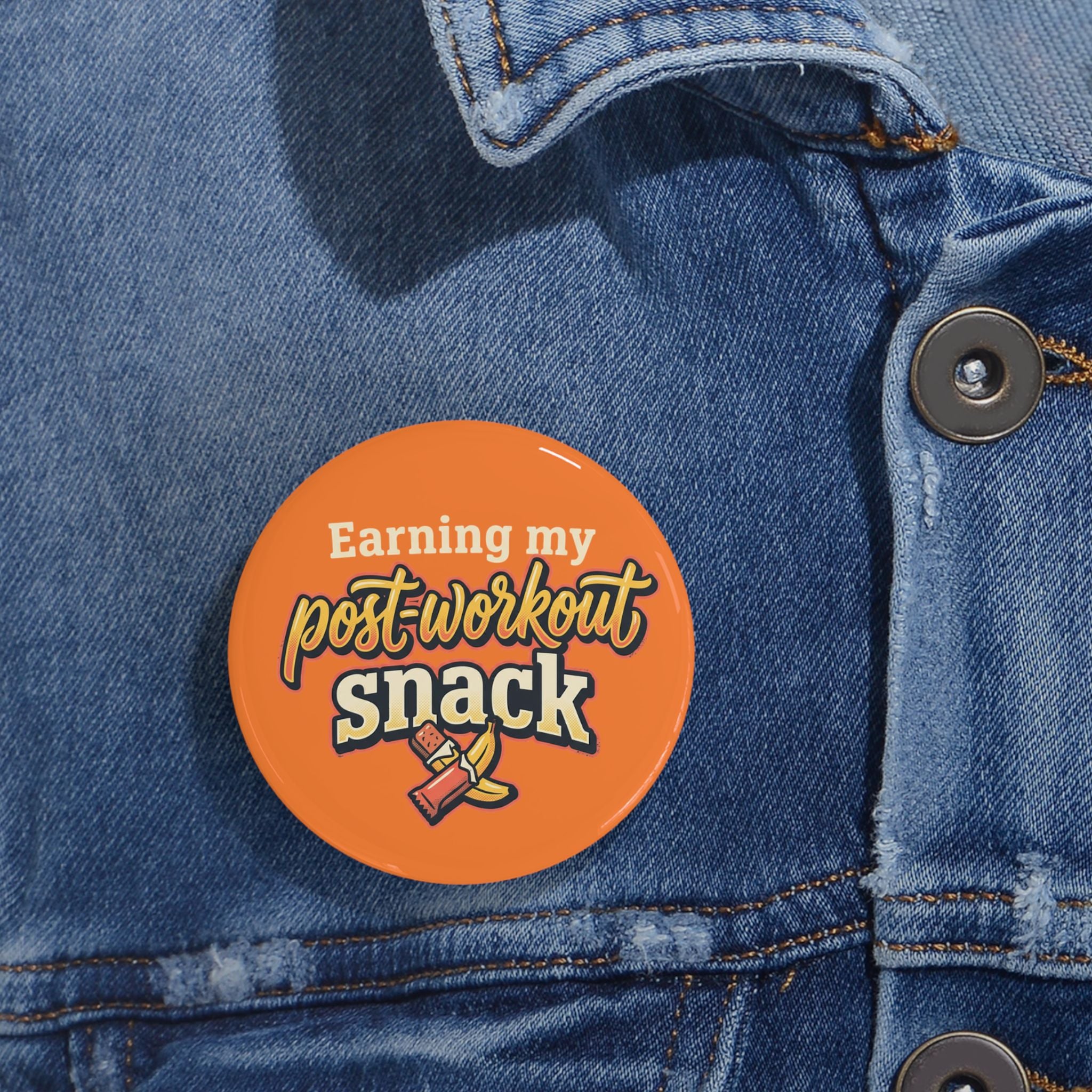 Earning My Post-Workout Snack Round Pins
