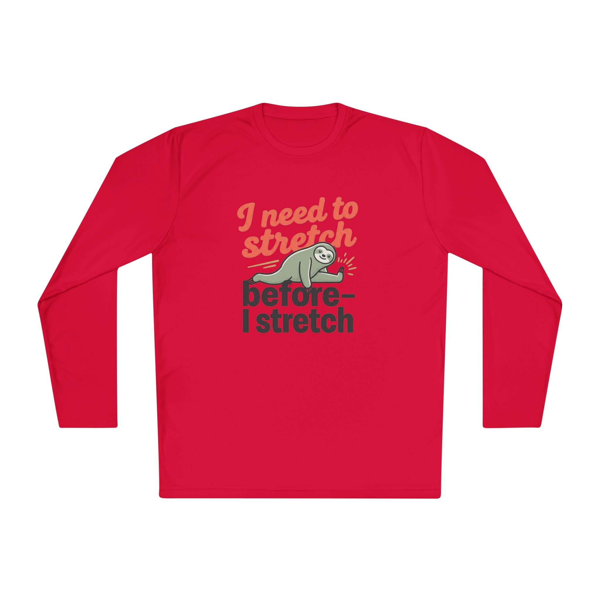 I Need to Stretch Unisex Lightweight Long Sleeve Tee