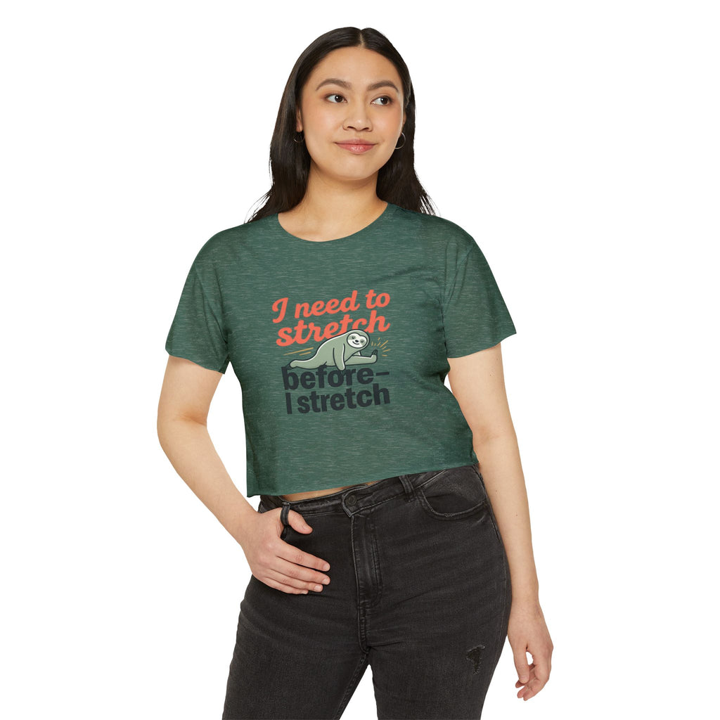 I Need to Stretch Women's Festival Crop Top