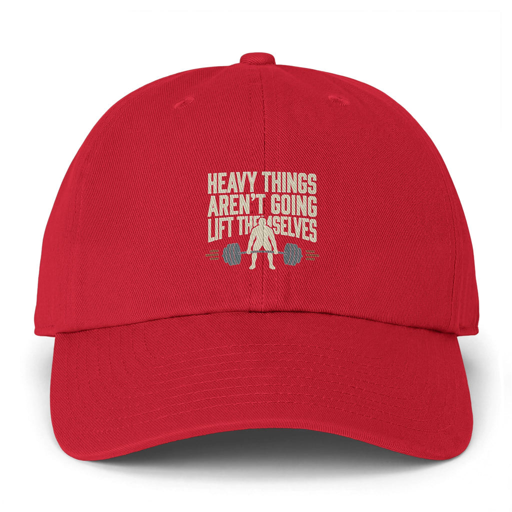 Heavy Things Aren't Going to Lift Themselves Clean Up Cap