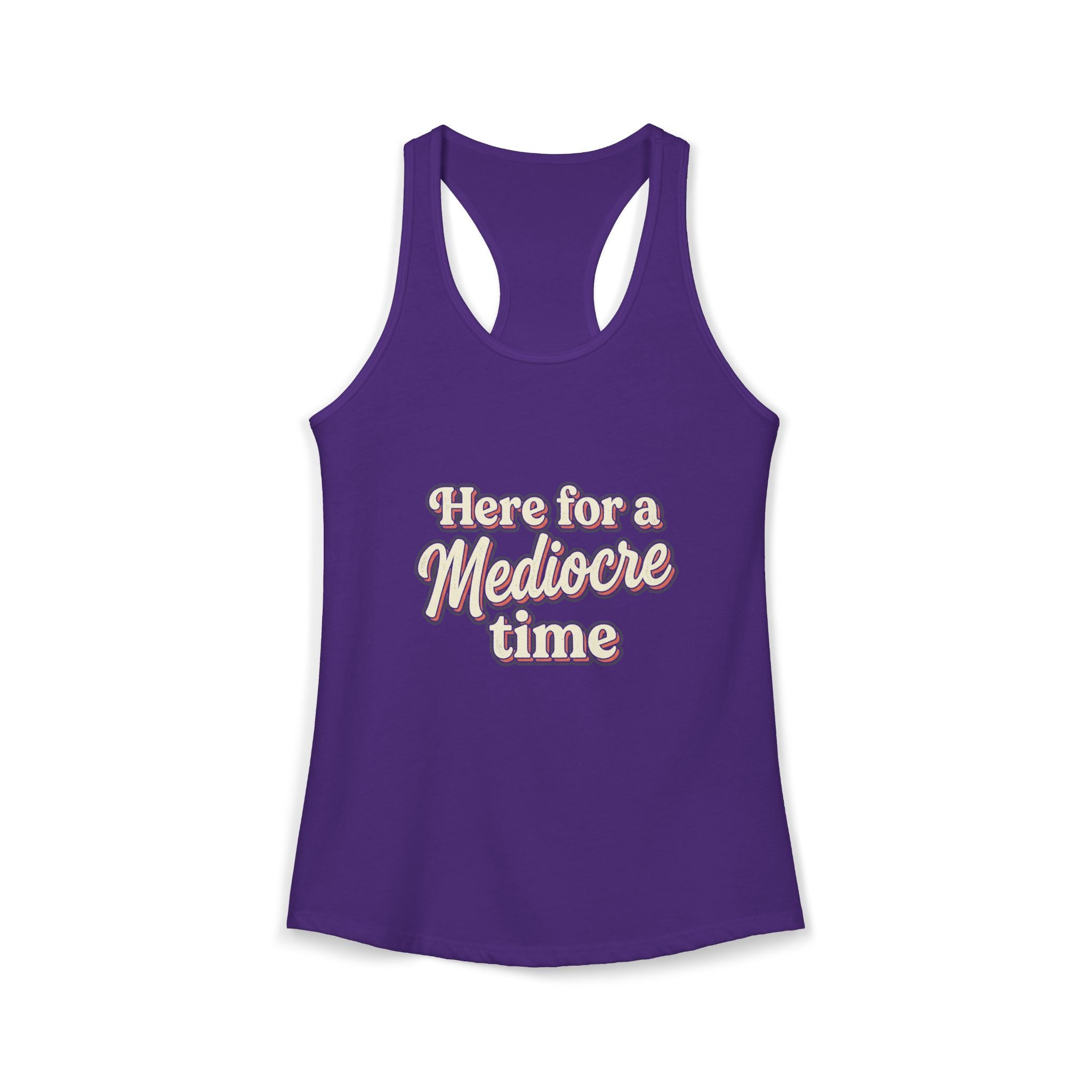 Here for a Mediocre Time Women's Ideal Racerback Tank