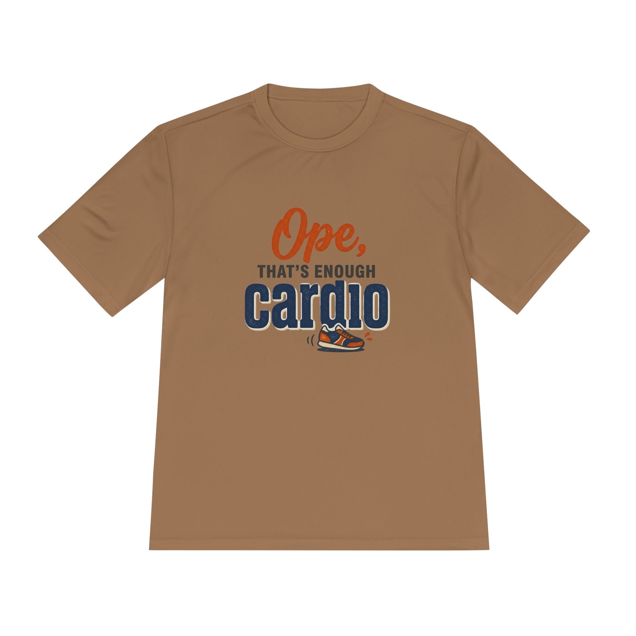 Ope, That's Enough Cardio Unisex Moisture Wicking Tee