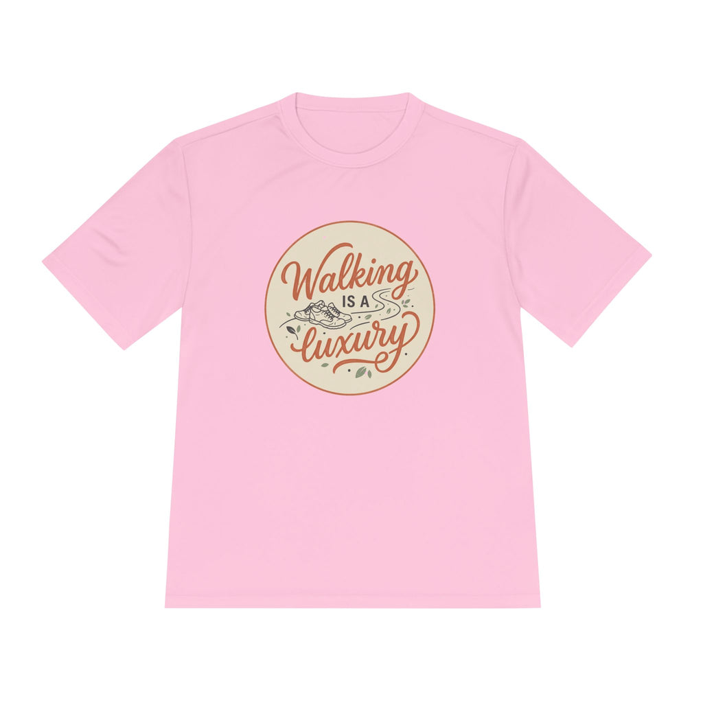 Walking is a Luxury Unisex Moisture Wicking Tee