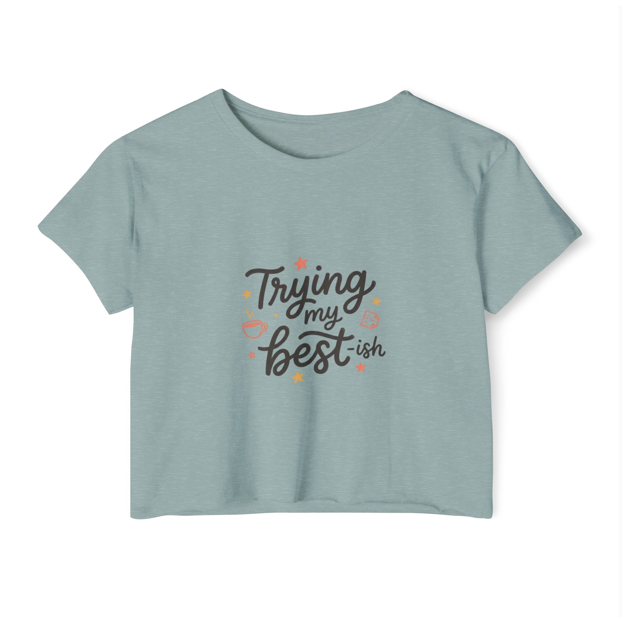 Trying My Best-ish Women's Festival Crop Top
