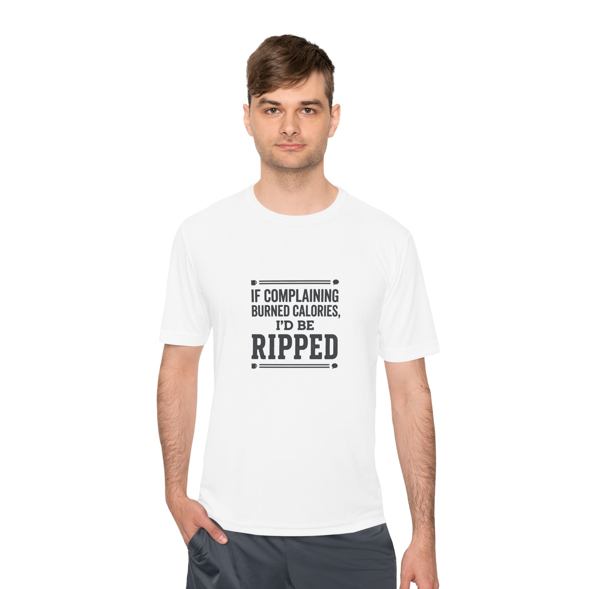If Complaining Burned Calories I'd be Ripped Unisex Moisture Wicking Tee
