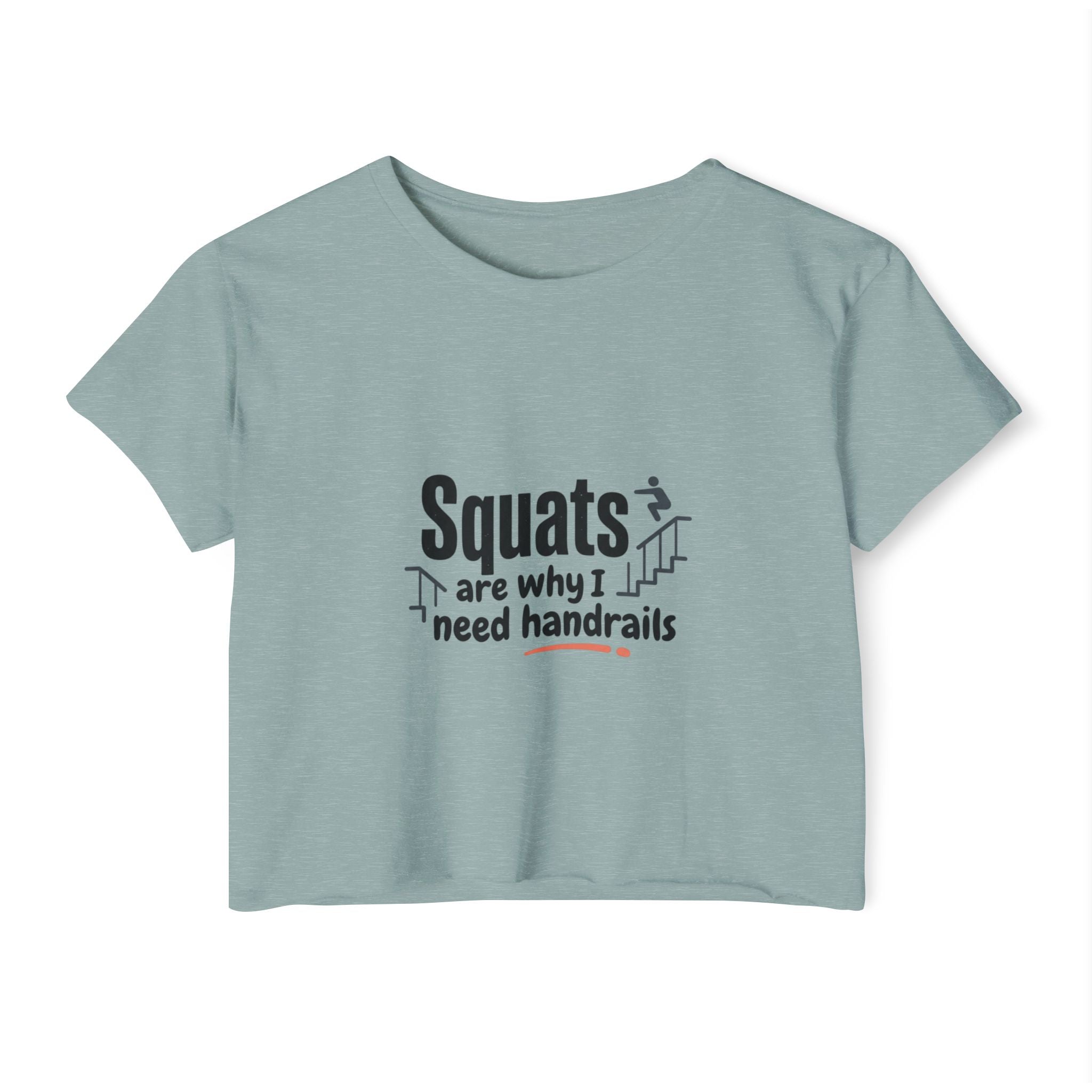 Squats are Why I Need Handrails Women's Festival Crop Top