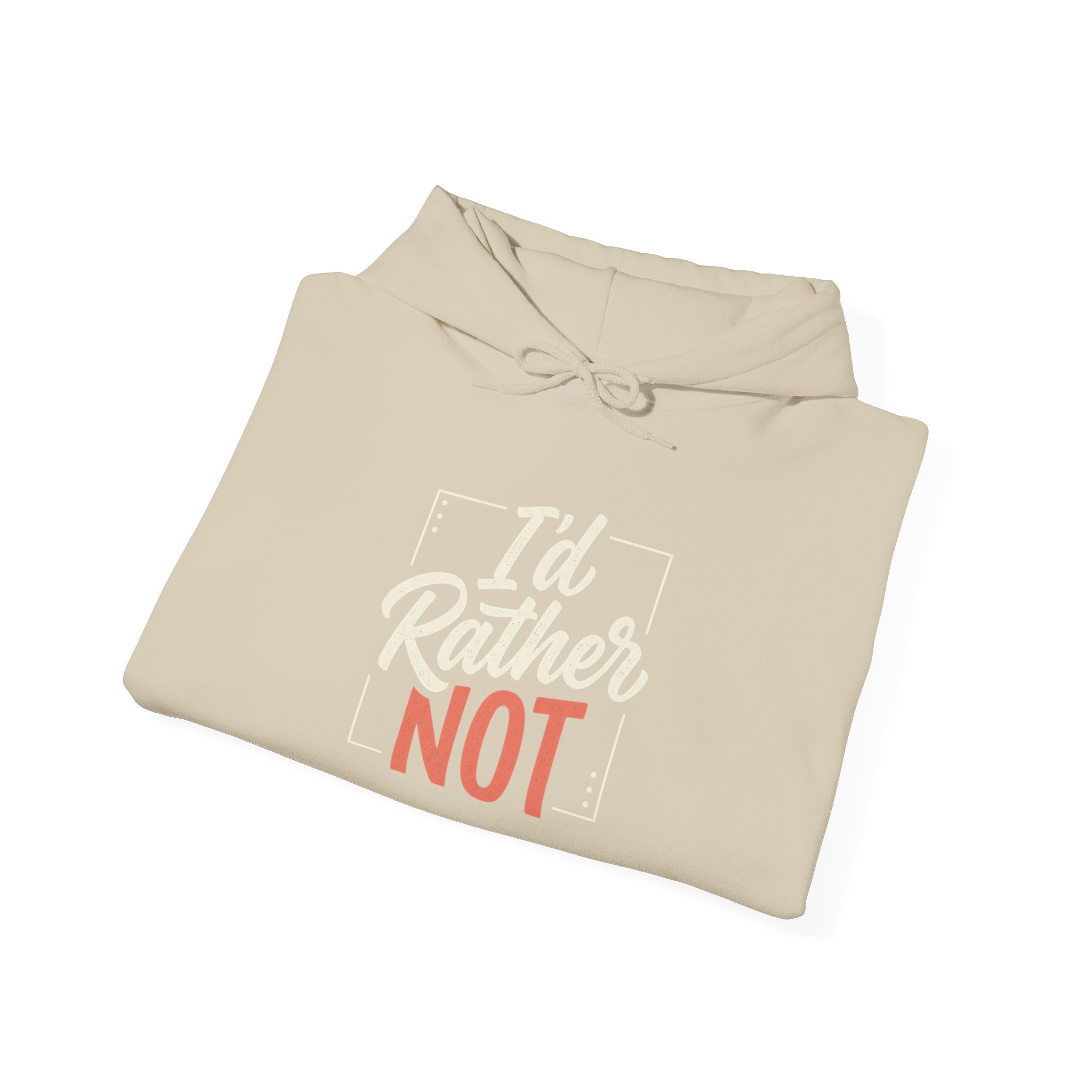 I'd Rather Not Unisex Heavy Blend™ Hooded Sweatshirt