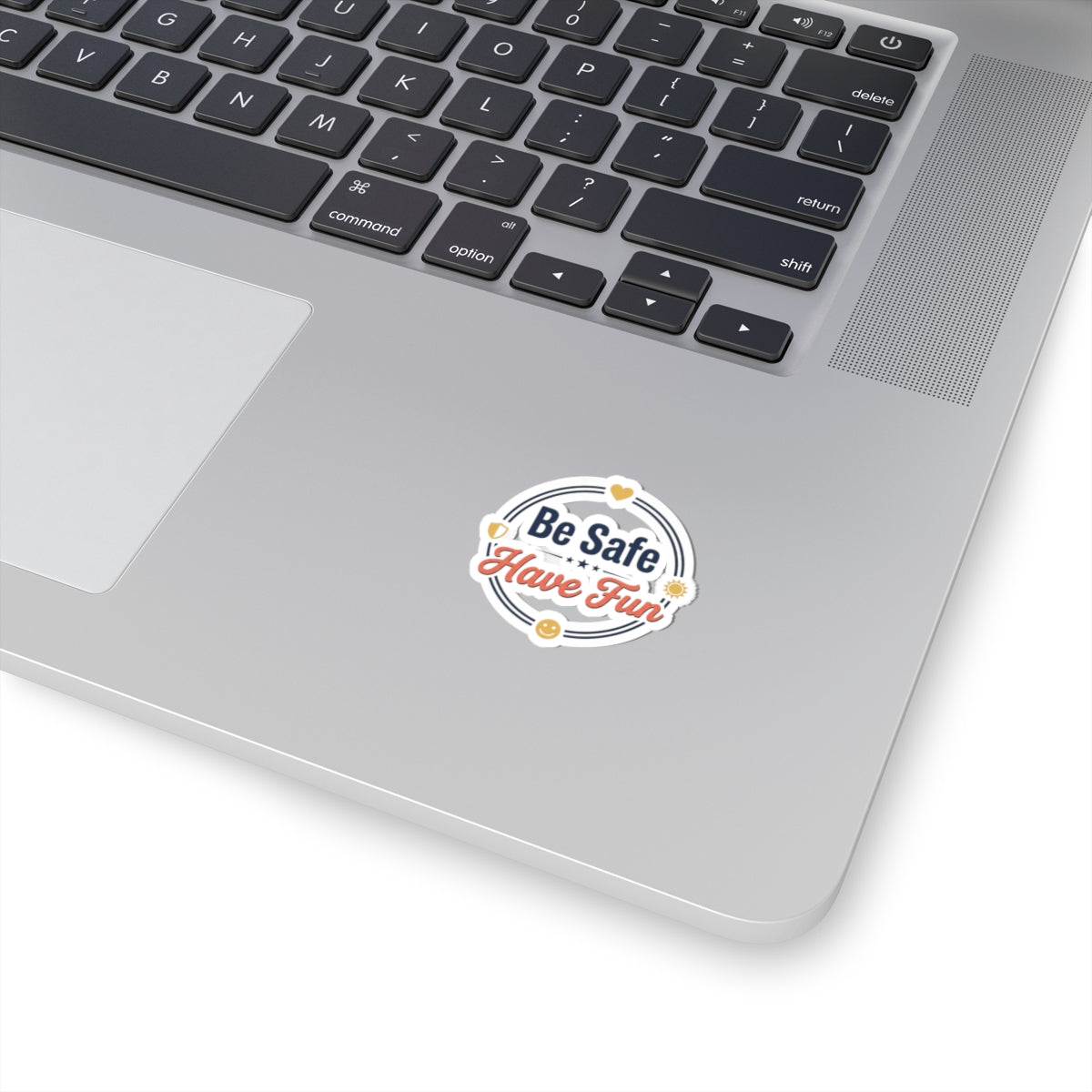Be Safe Have Fun Kiss-Cut Stickers