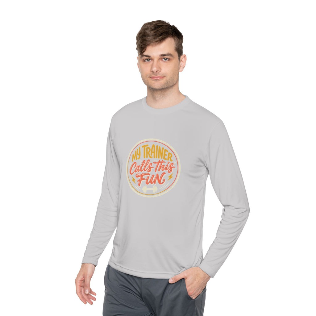 My Trainer Calls This Fun Unisex Lightweight Long Sleeve Tee