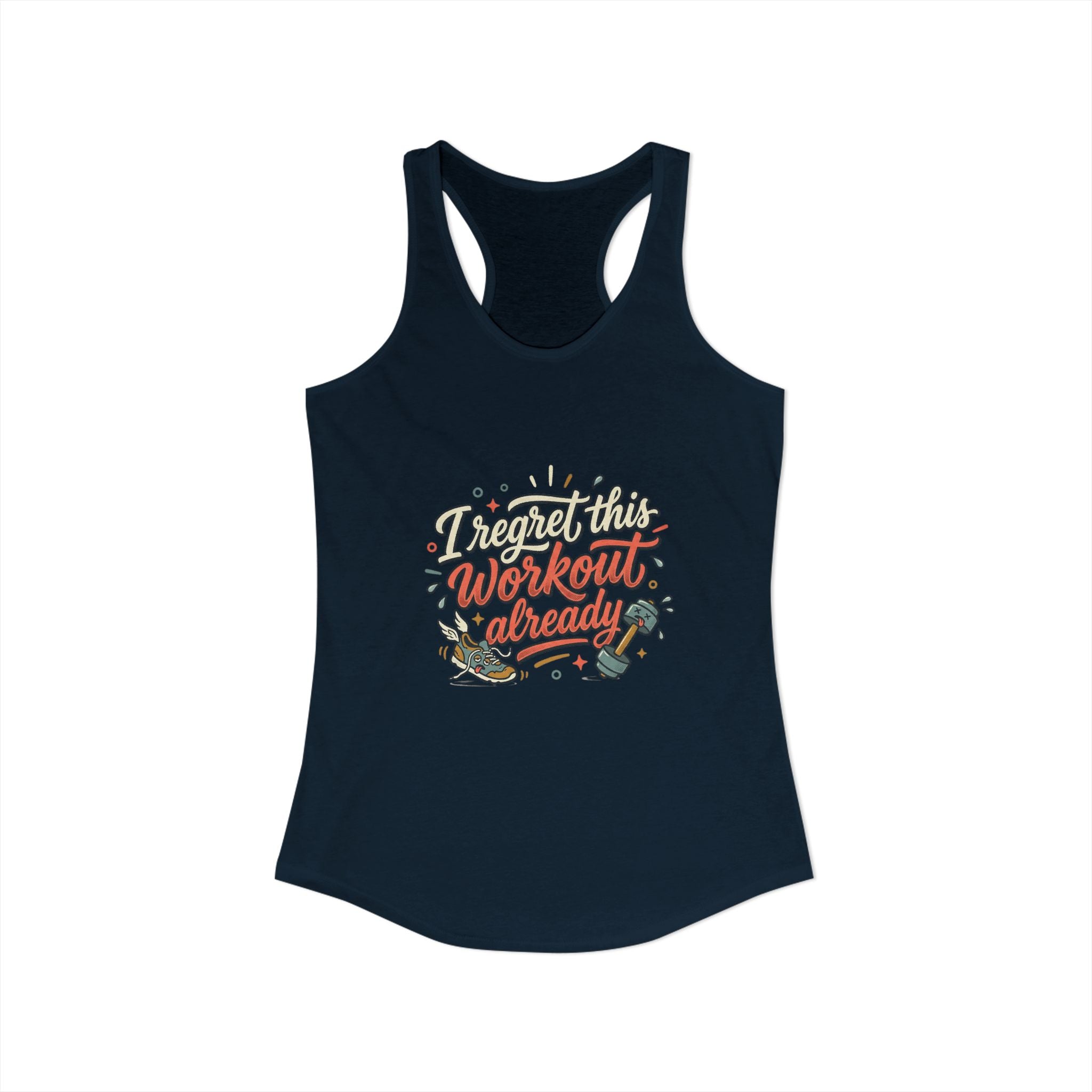 I Regret This Workout Already Women's Ideal Racerback Tank