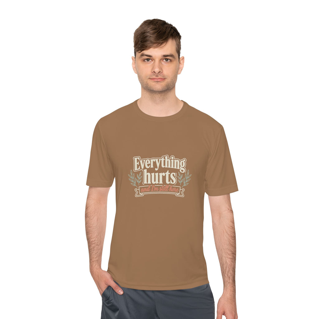 Everything Hurts and I'm Still Here Unisex Moisture Wicking Tee