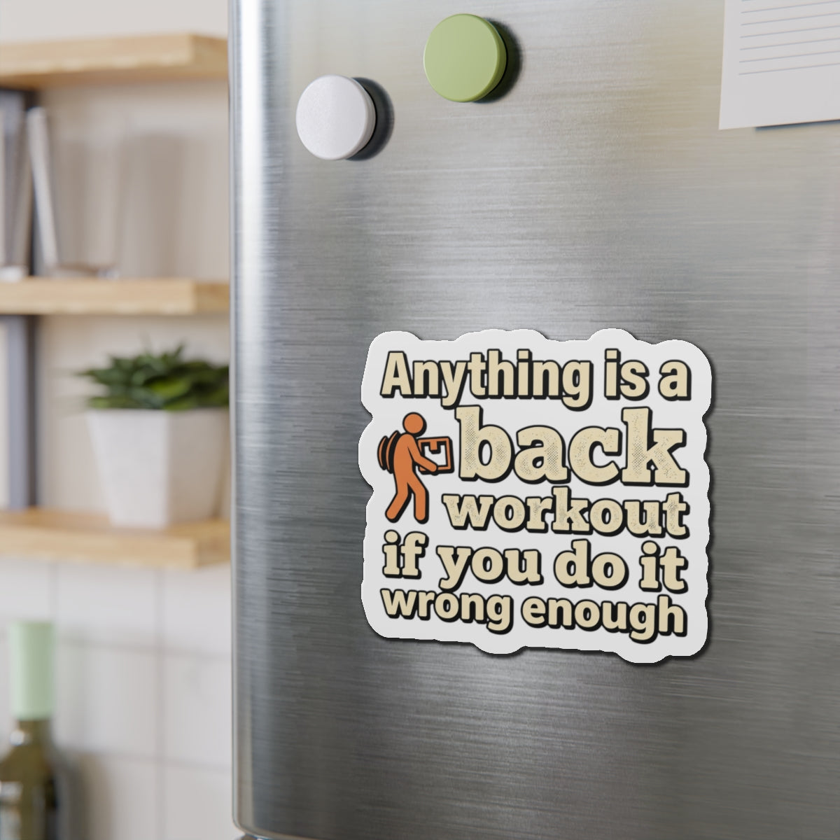 Anything is a Back Workout Die-Cut Magnets