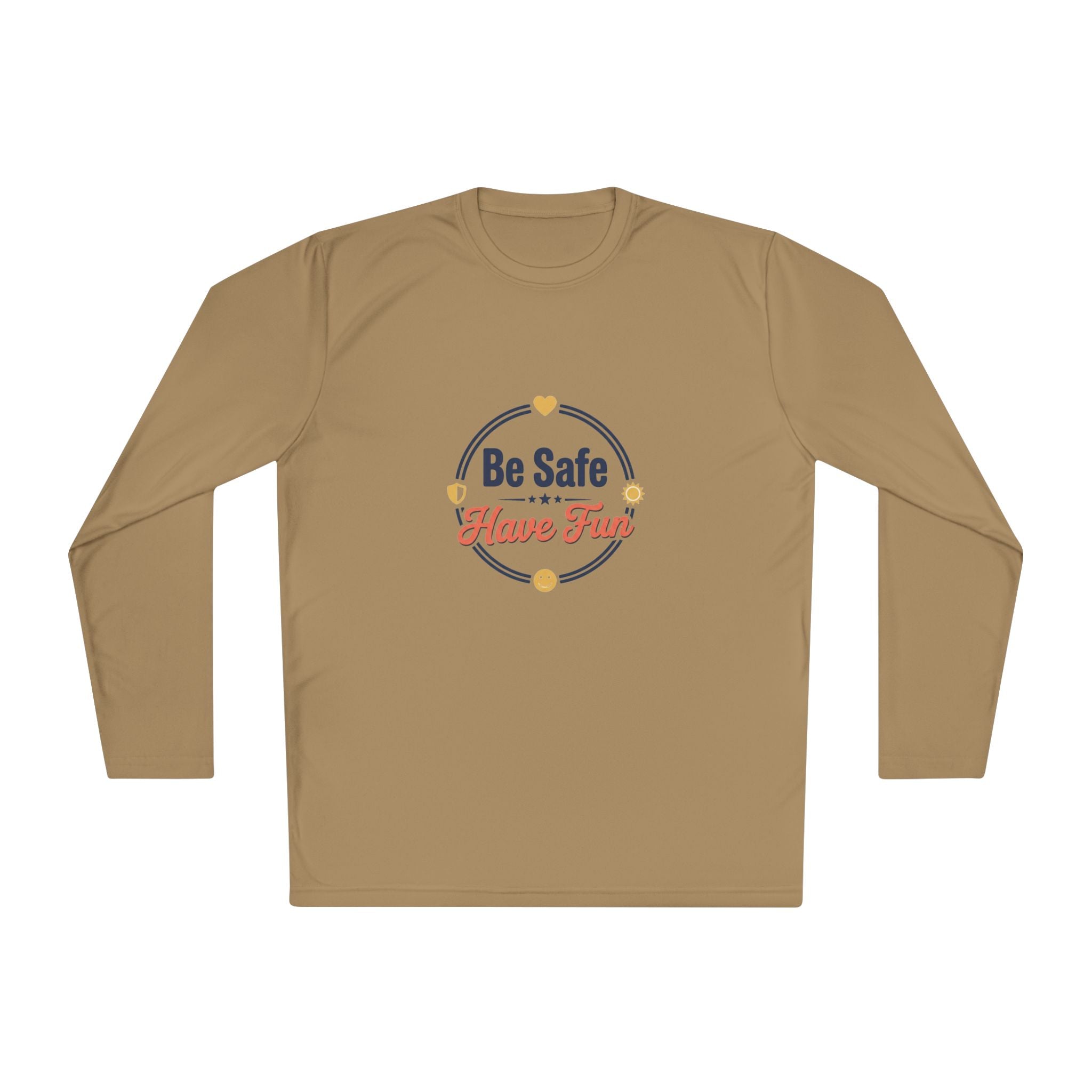 Be Safe Have Fun Unisex Lightweight Long Sleeve Tee
