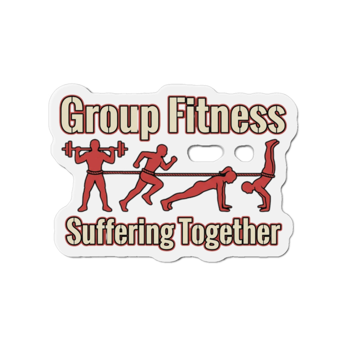 Group Fitness Suffering Together Die-Cut Magnets