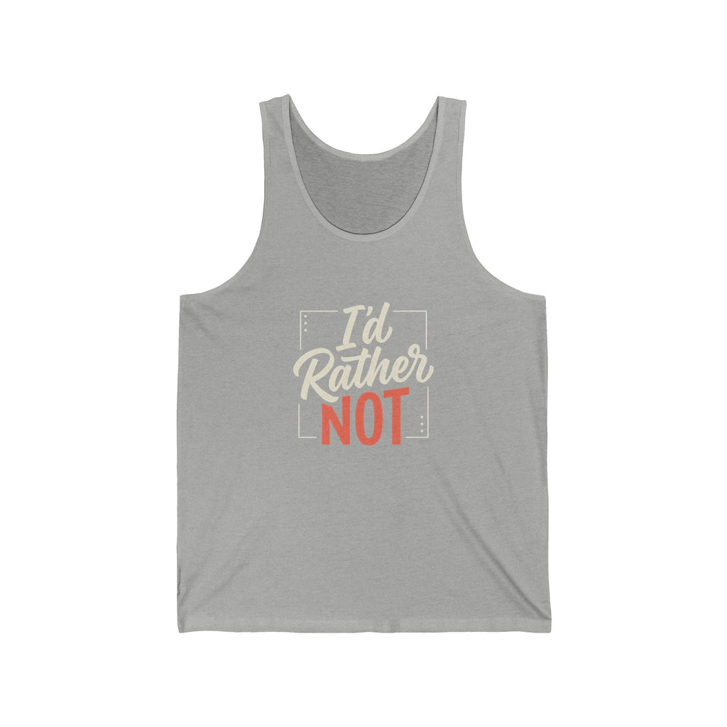 I'd Rather Not Unisex Jersey Tank