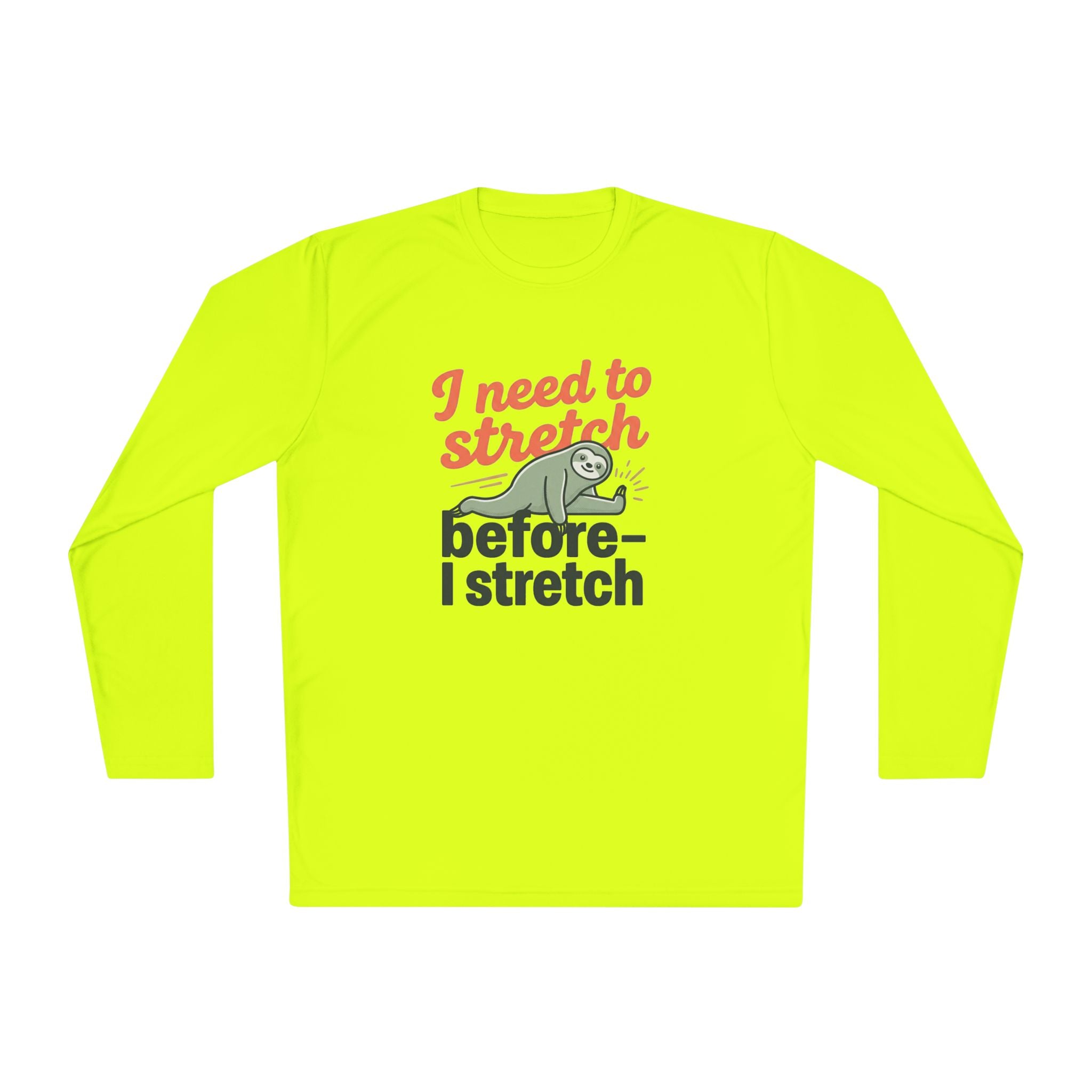 I Need to Stretch Unisex Lightweight Long Sleeve Tee