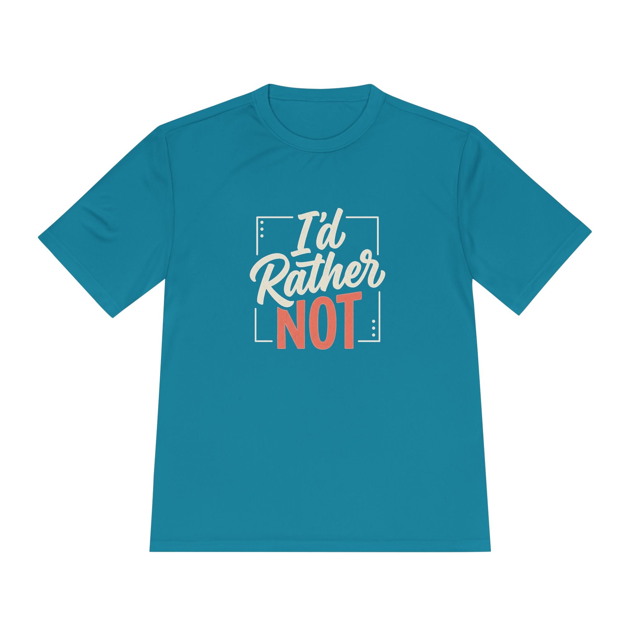 I'd Rather Not Unisex Moisture Wicking Tee