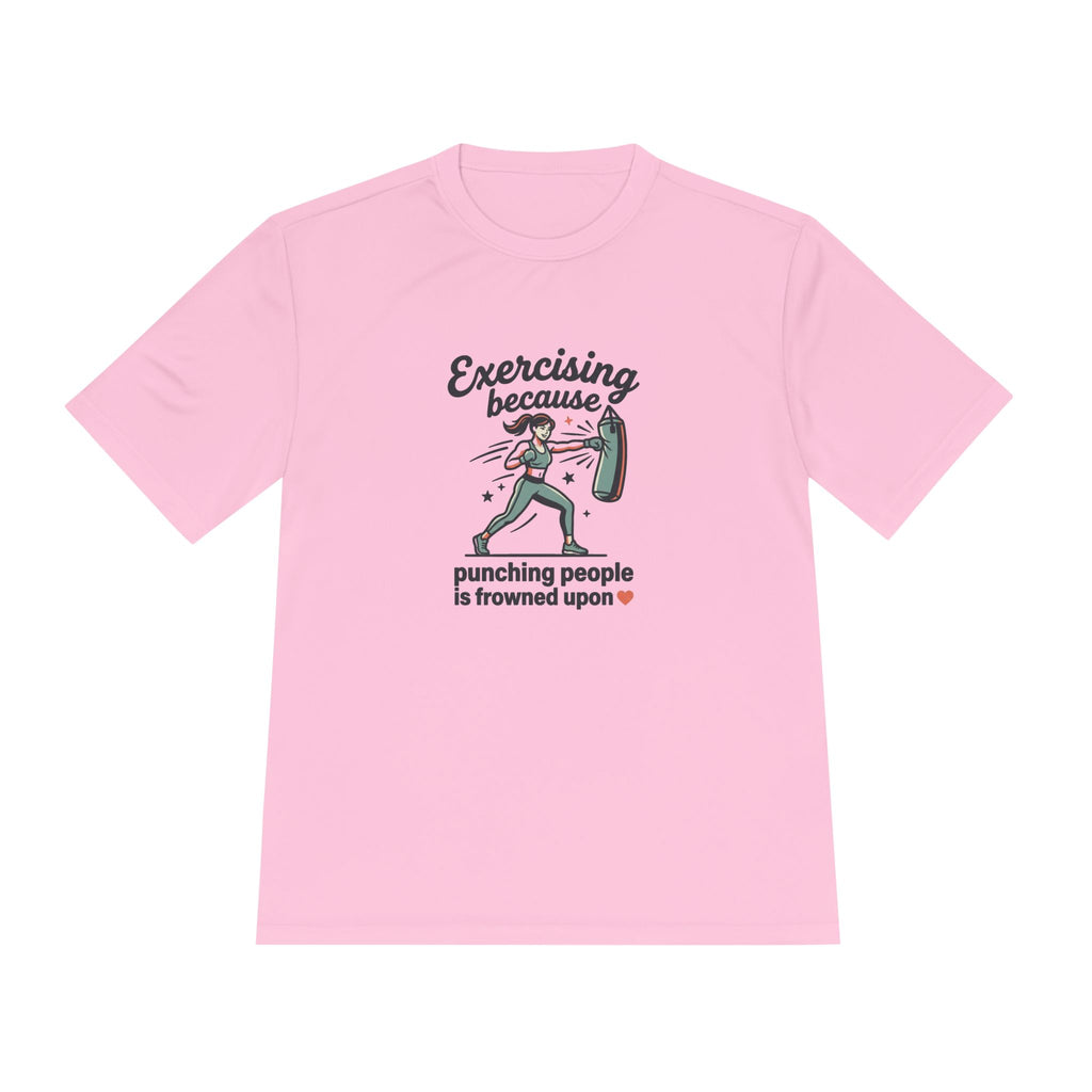 Exercising Because Punching People is Frowned Upon Unisex Moisture Wicking Tee