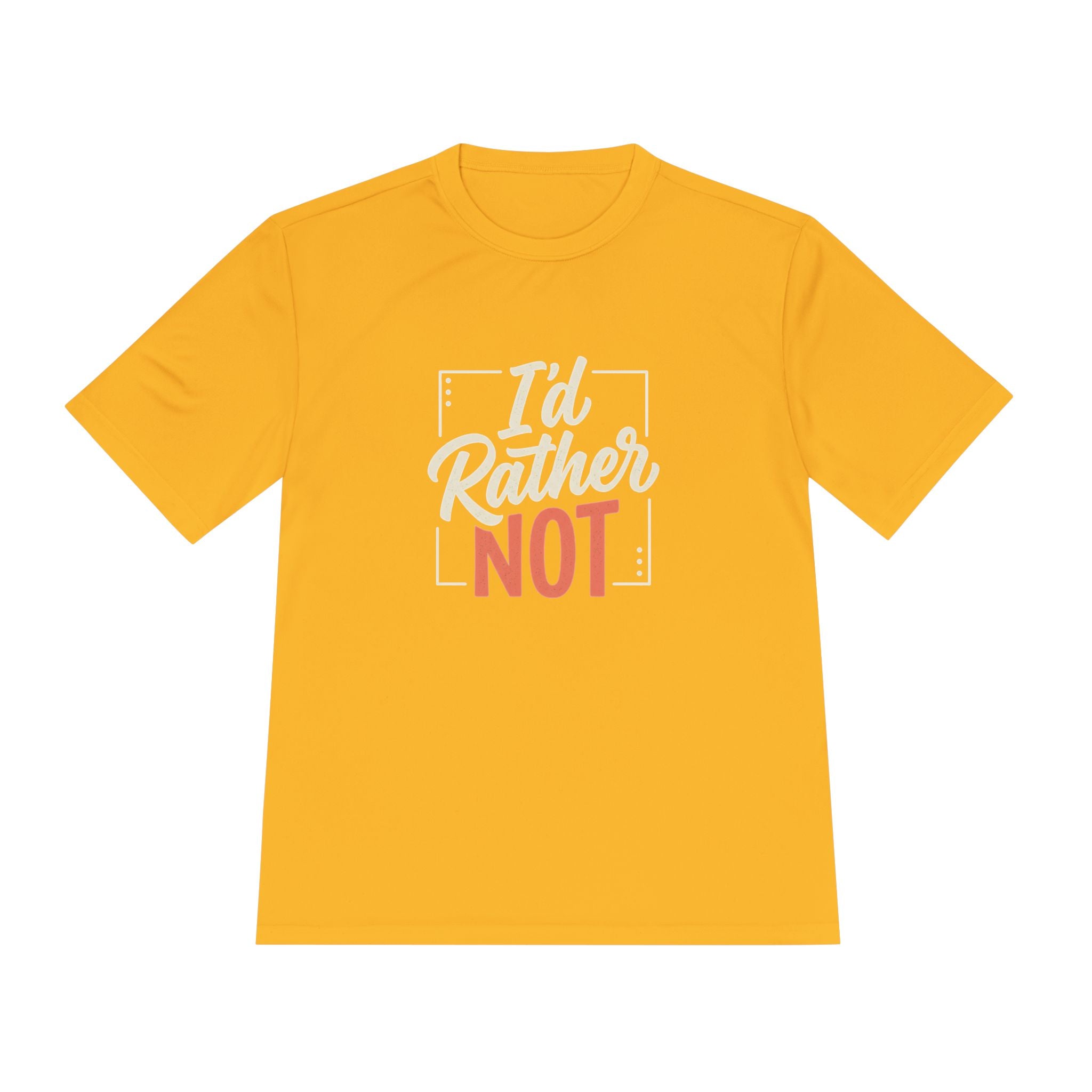 I'd Rather Not Unisex Moisture Wicking Tee