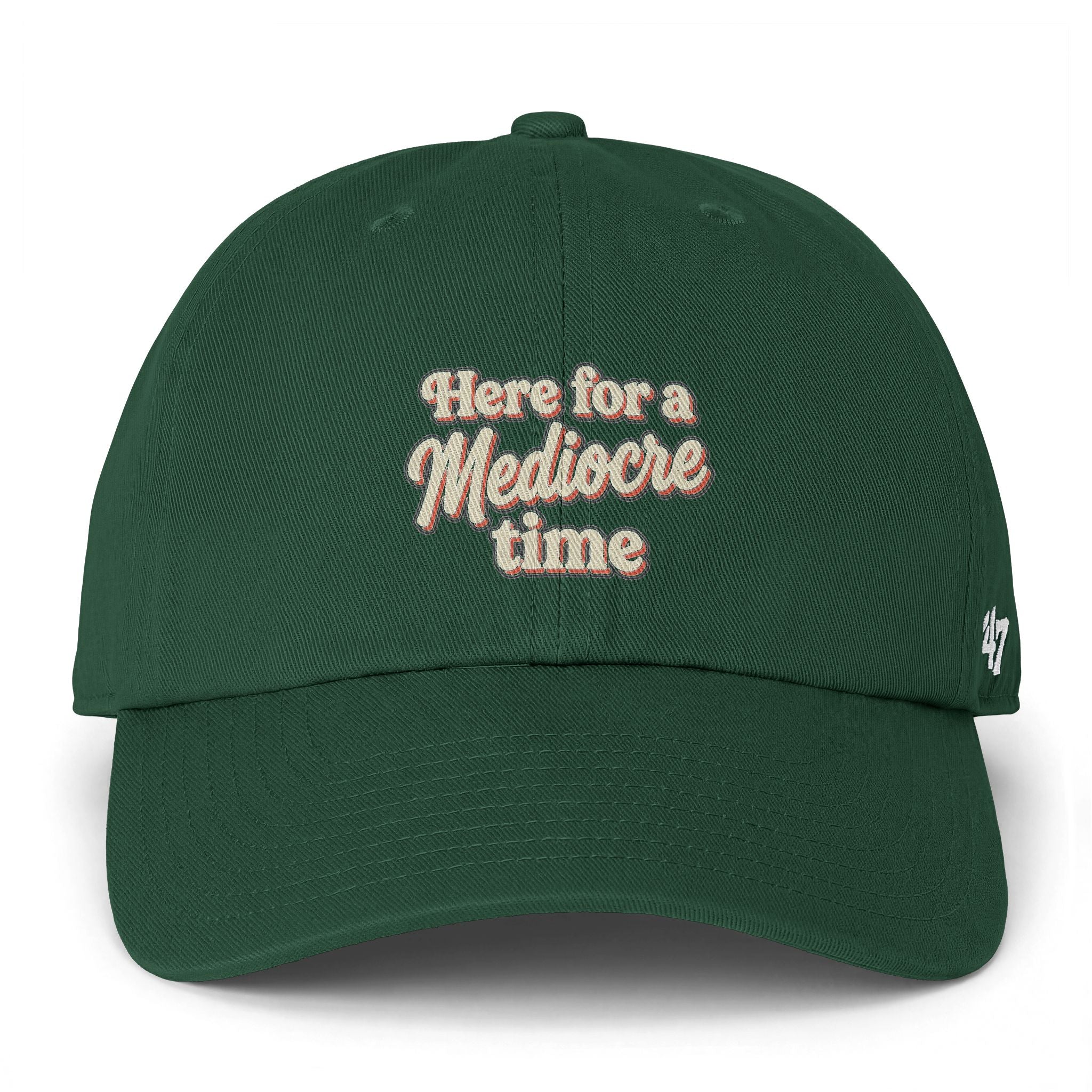 Here for a Mediocre Time Clean Up Cap