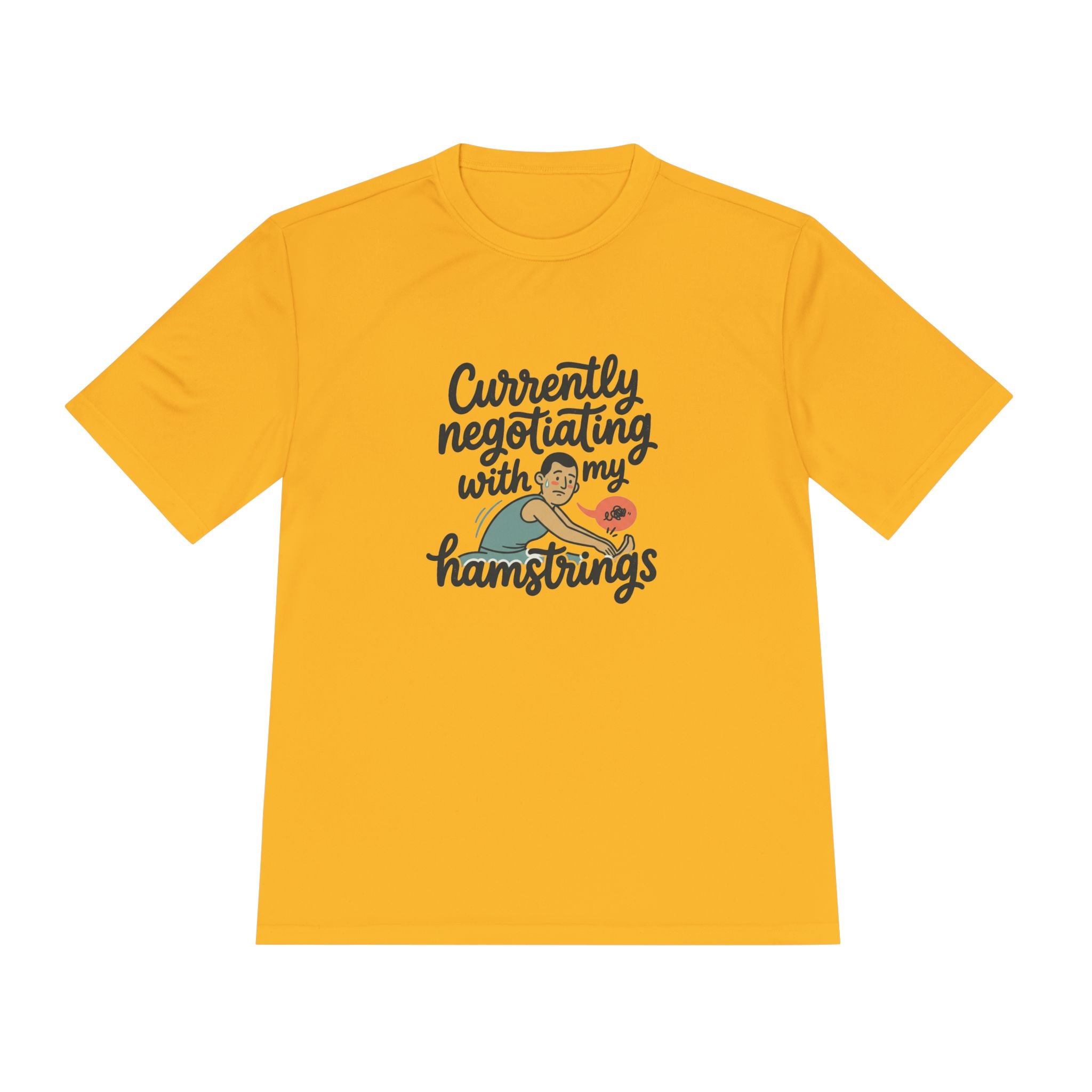 Currently Negotiating with my Hamstrings Unisex Moisture Wicking Tee
