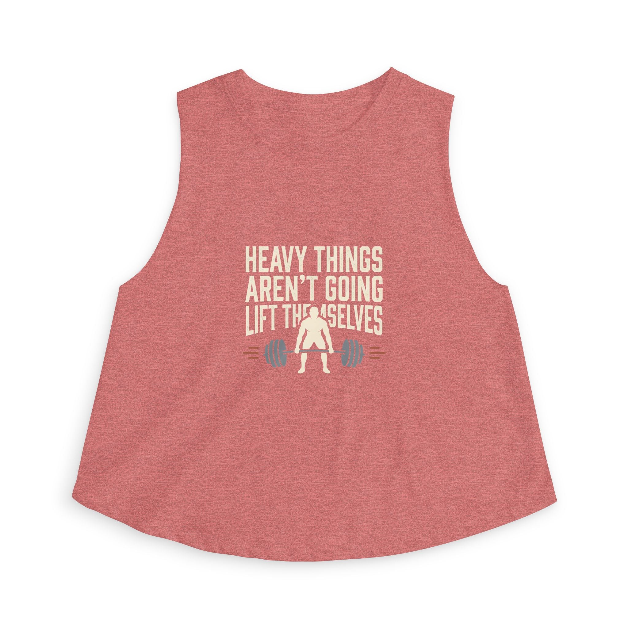 Heavy Things Aren't Going to Lift Themselves Women's Crop Top