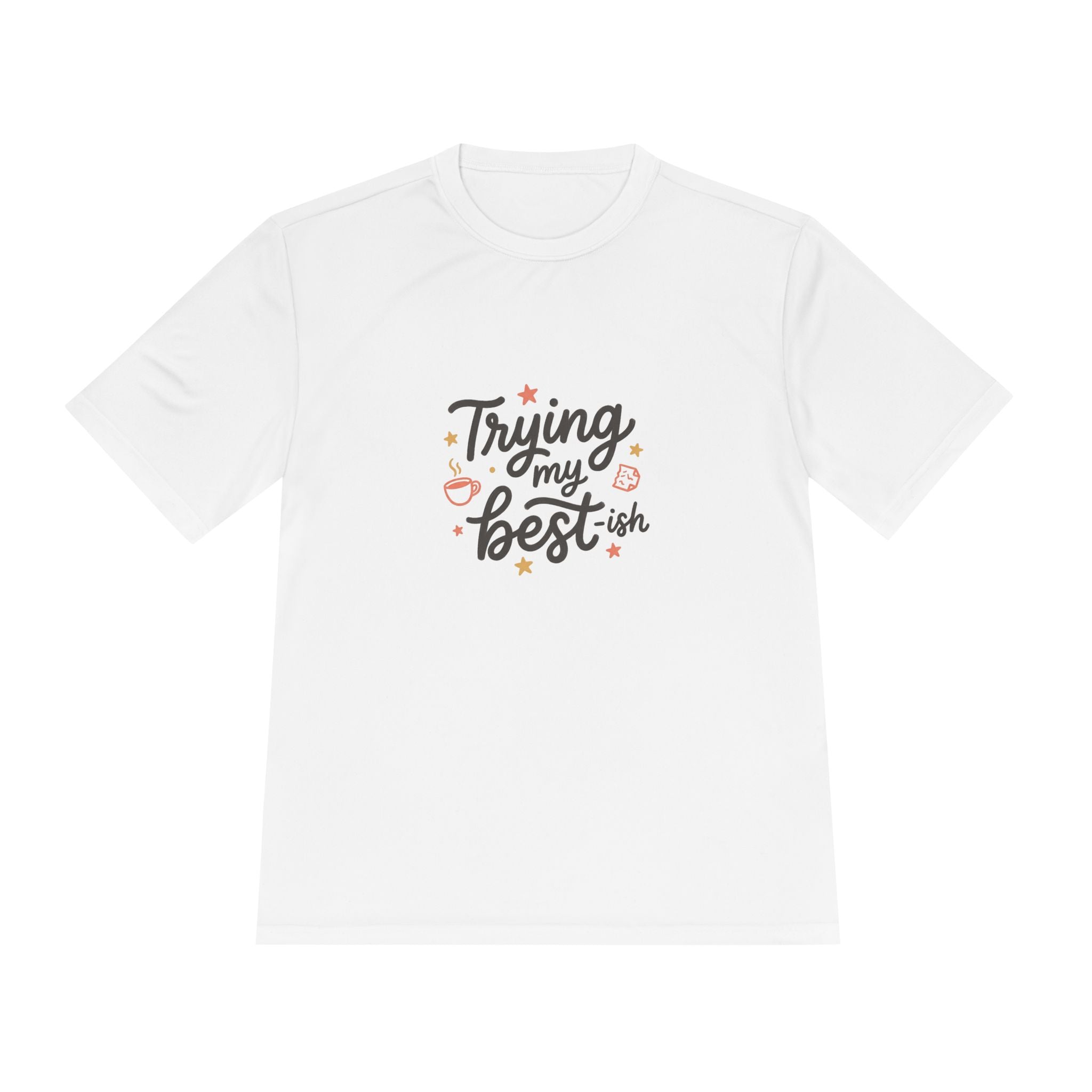 Trying My Best-ish Unisex Moisture Wicking Tee