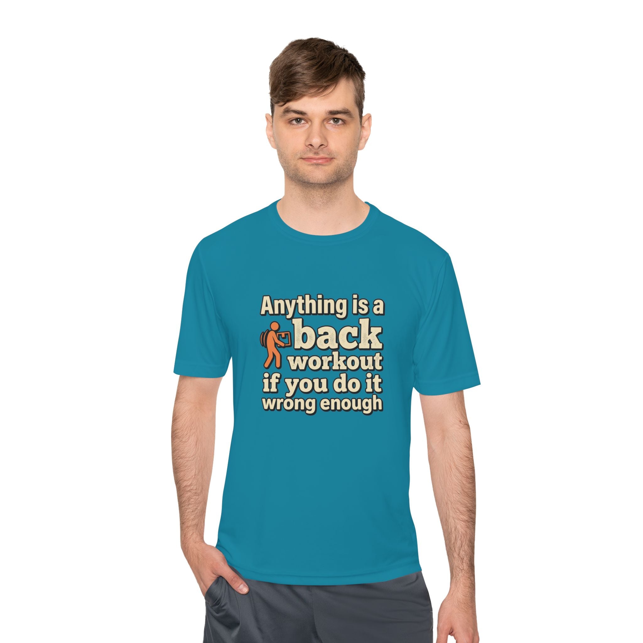 Anything is a Back Workout If You Do It Wrong Enough Unisex Moisture Wicking Tee